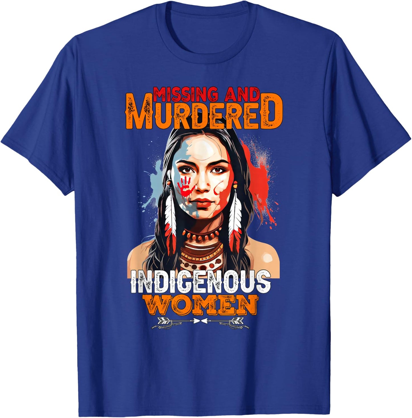 No More Stolen Sisters MMIW Missing Murdered Indigenous T-Shirt - T-Shirt | Royal