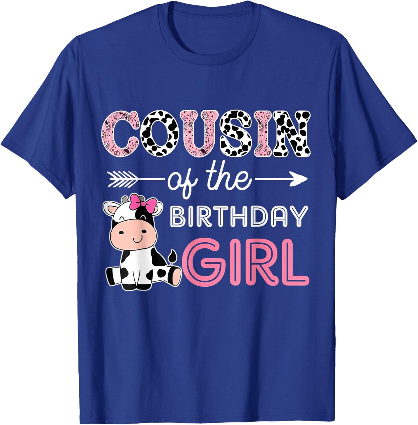 Cousin of The Birthday Girl Farm Cow Cousin Matching Family T-Shirt - T-Shirt | Royal