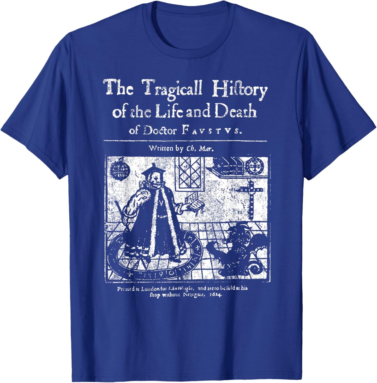 Doctor Faustus Shirt Christopher Marlowe Devil Dr Faust Gift T-Shirt - T-Shirt | Royal