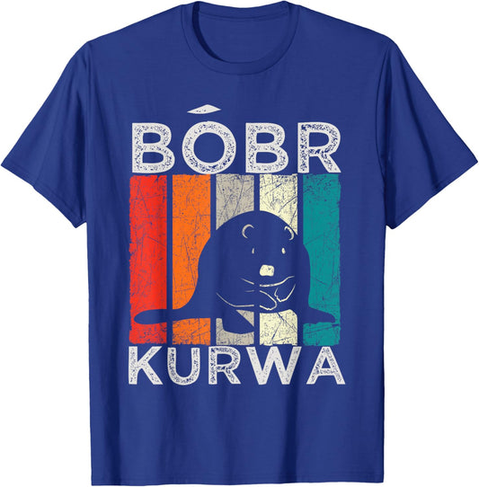 Funny Bober Kurwa Bobr Beaver Polish Meme T-Shirt - T-Shirt | Royal