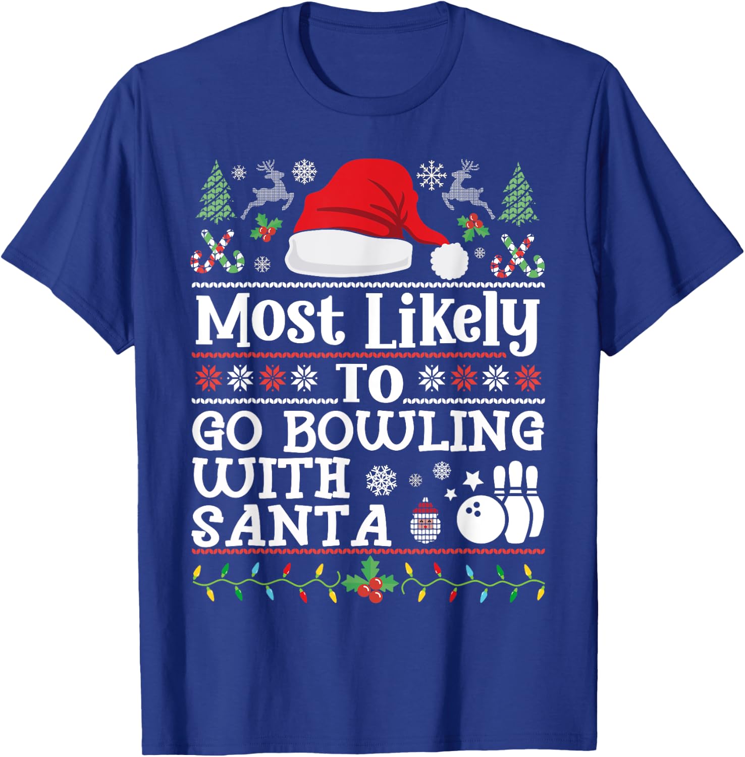 Most likely to go Bowling With Santa - Christmas Bowling T-Shirt - T-Shirt | Royal
