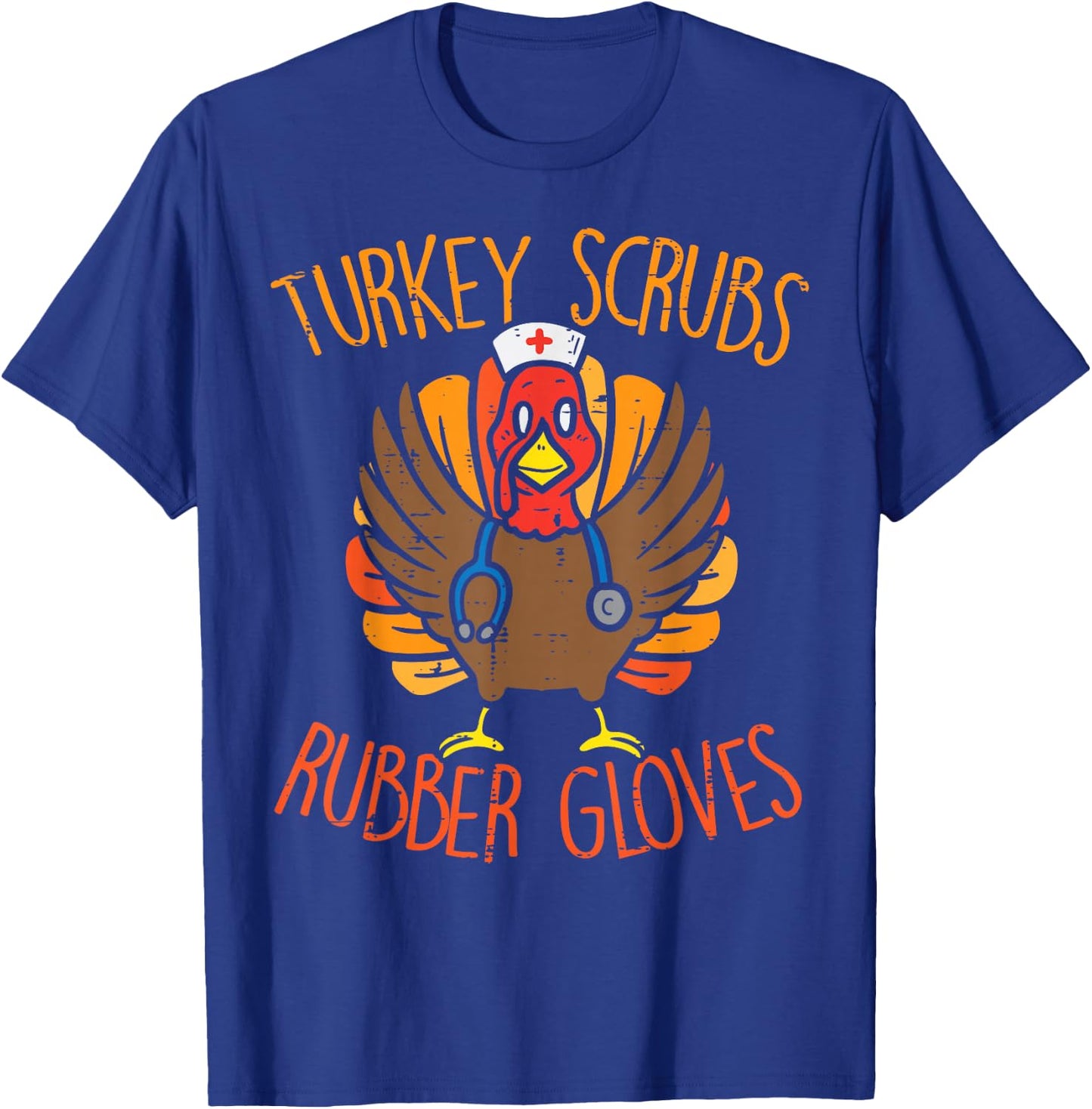 Turkey Scrubs Rubber Gloves Nurse Thanksgiving Fall Women T-Shirt - T-Shirt | Royal