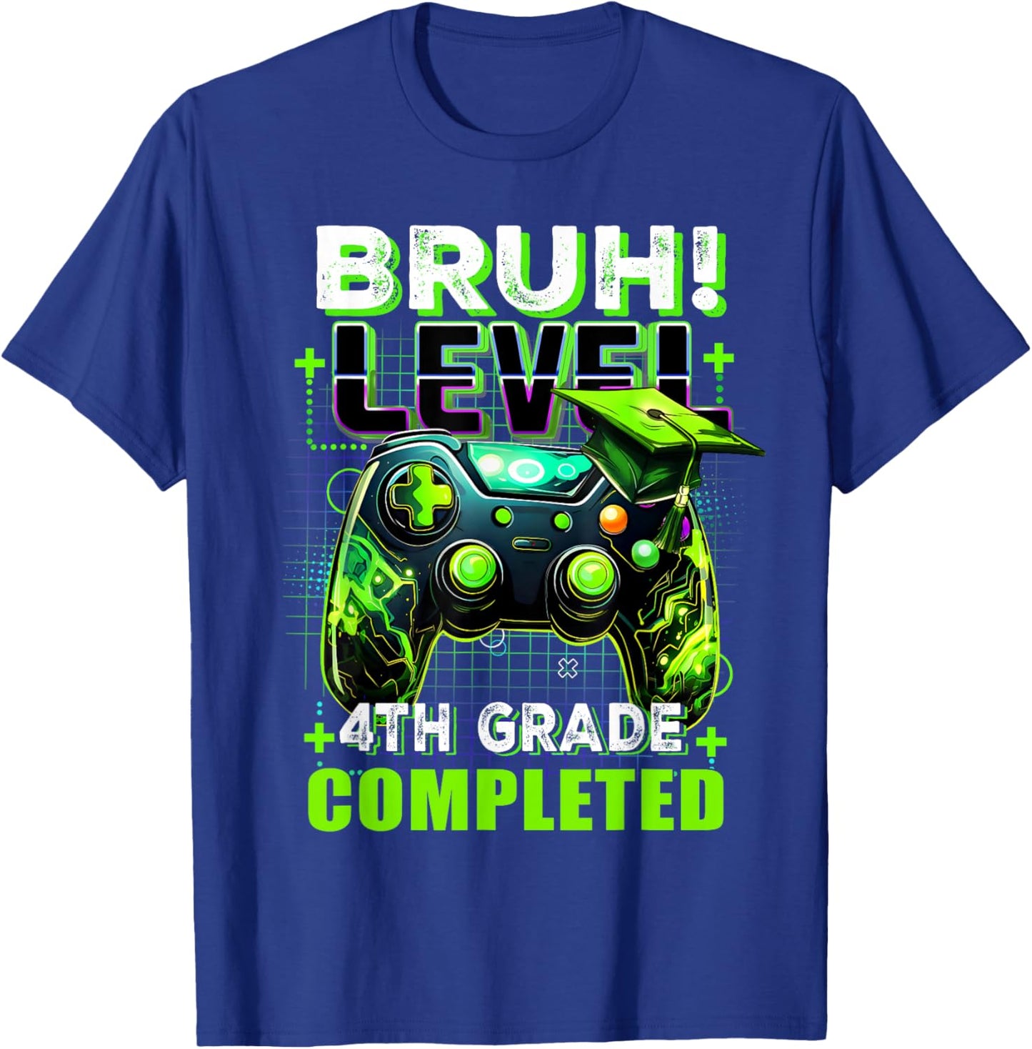 Bruh Level 4th Grade Completed Last Day Of School Graduate T-Shirt - T-Shirt | Royal