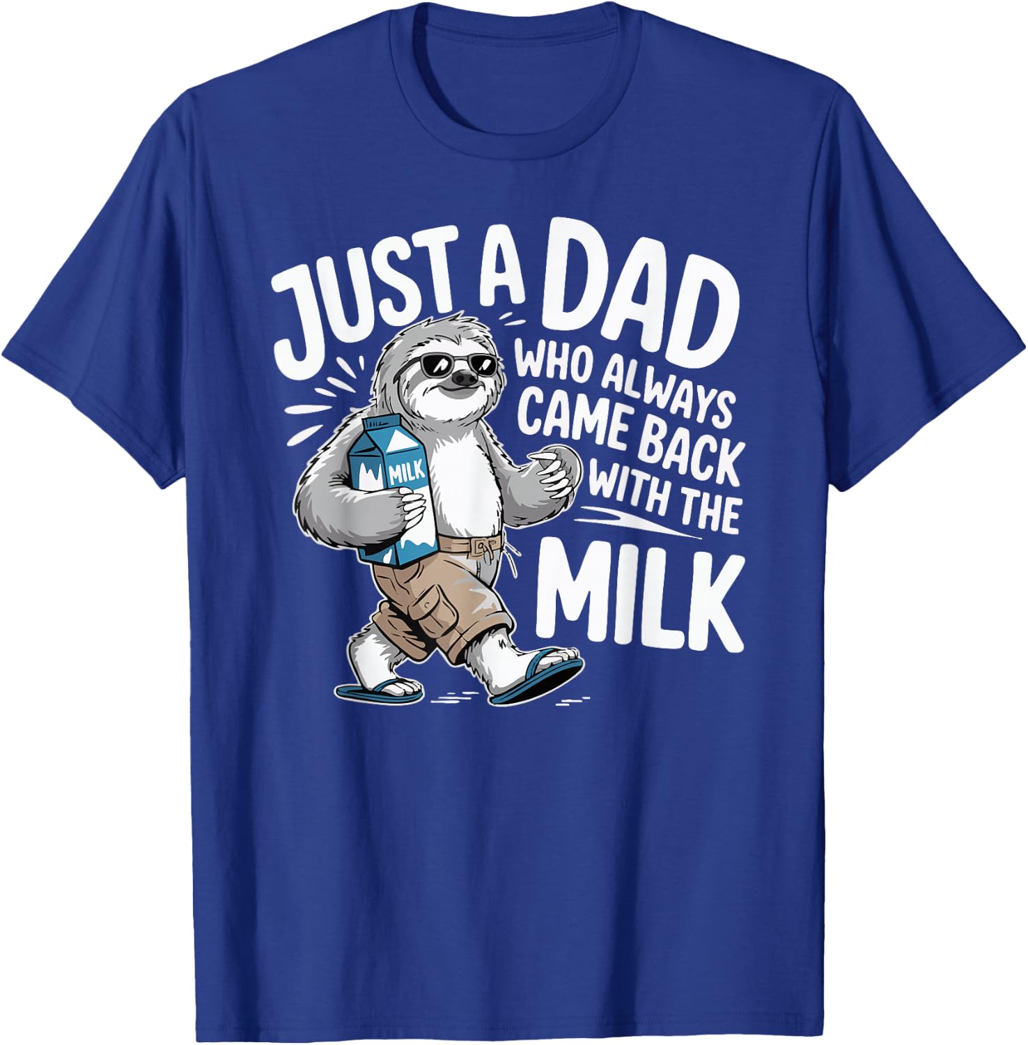 Hilarious Sloth Dad Meme for Father’s Day Just a Father T-Shirt - T-Shirt | Royal