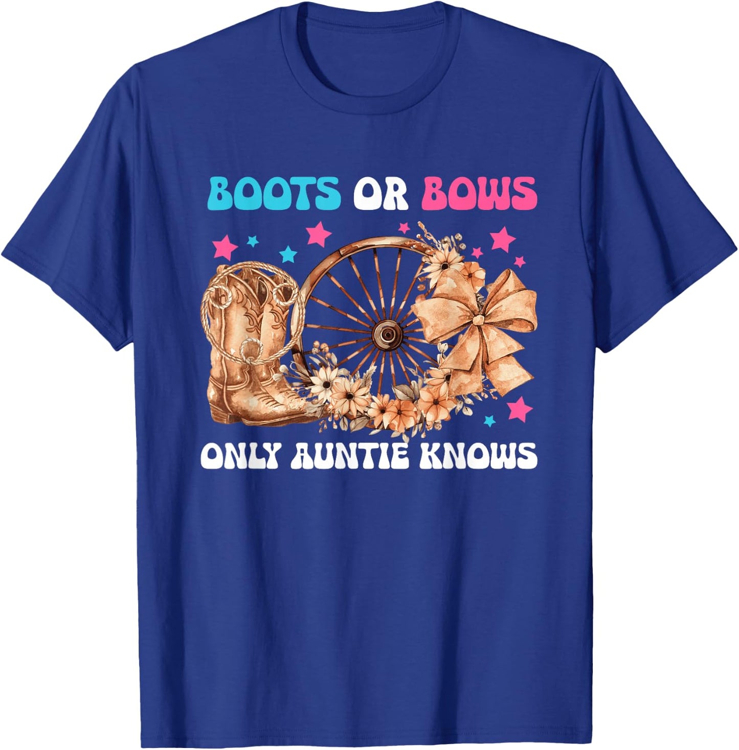 Boots Or Bows Only Auntie Knows Aunt Baby Announcement T-Shirt - T-Shirt | Royal