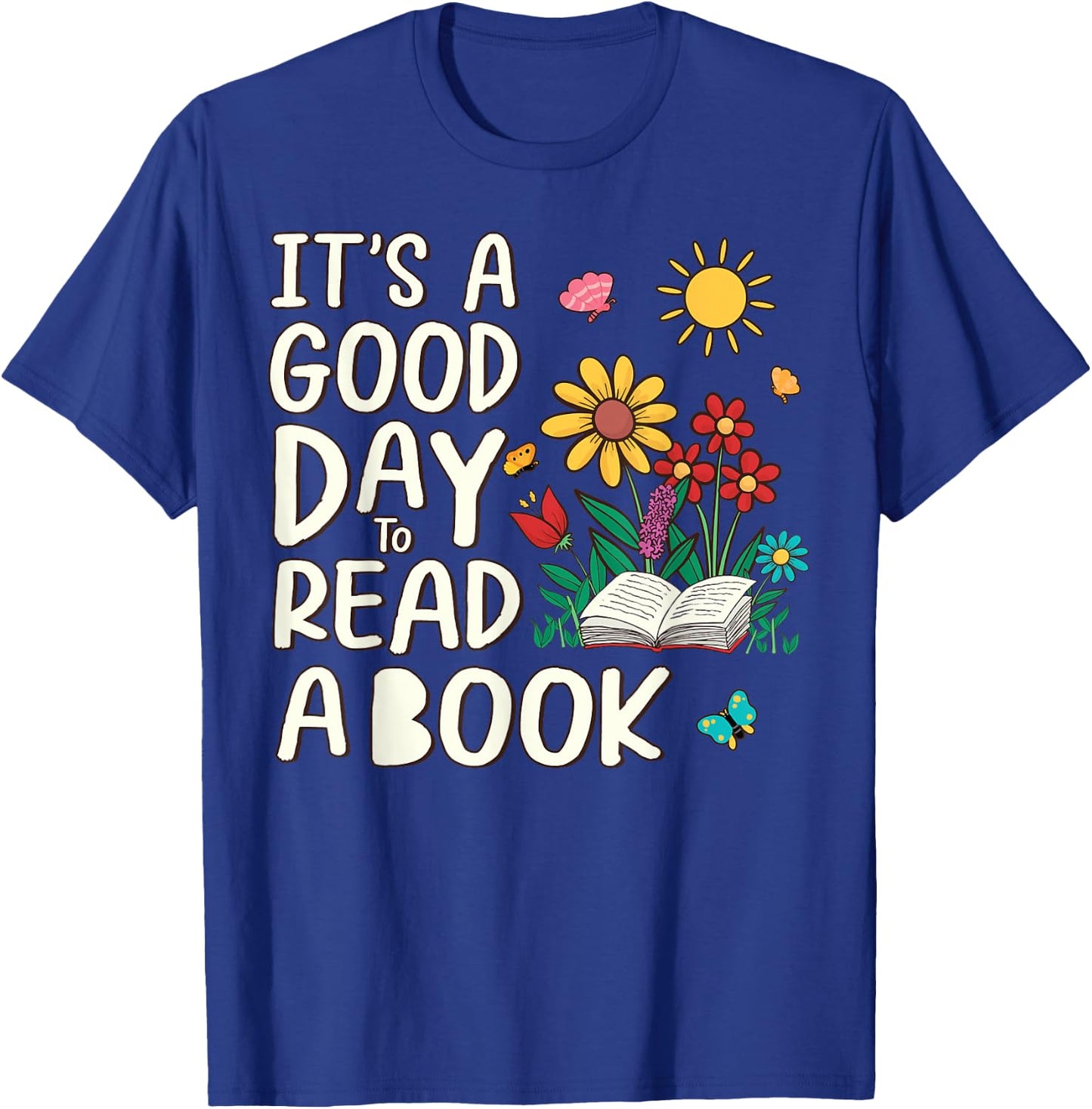 It's A Beautiful Day To Read A Book Librarian Book Lover T-Shirt - T-Shirt | Royal