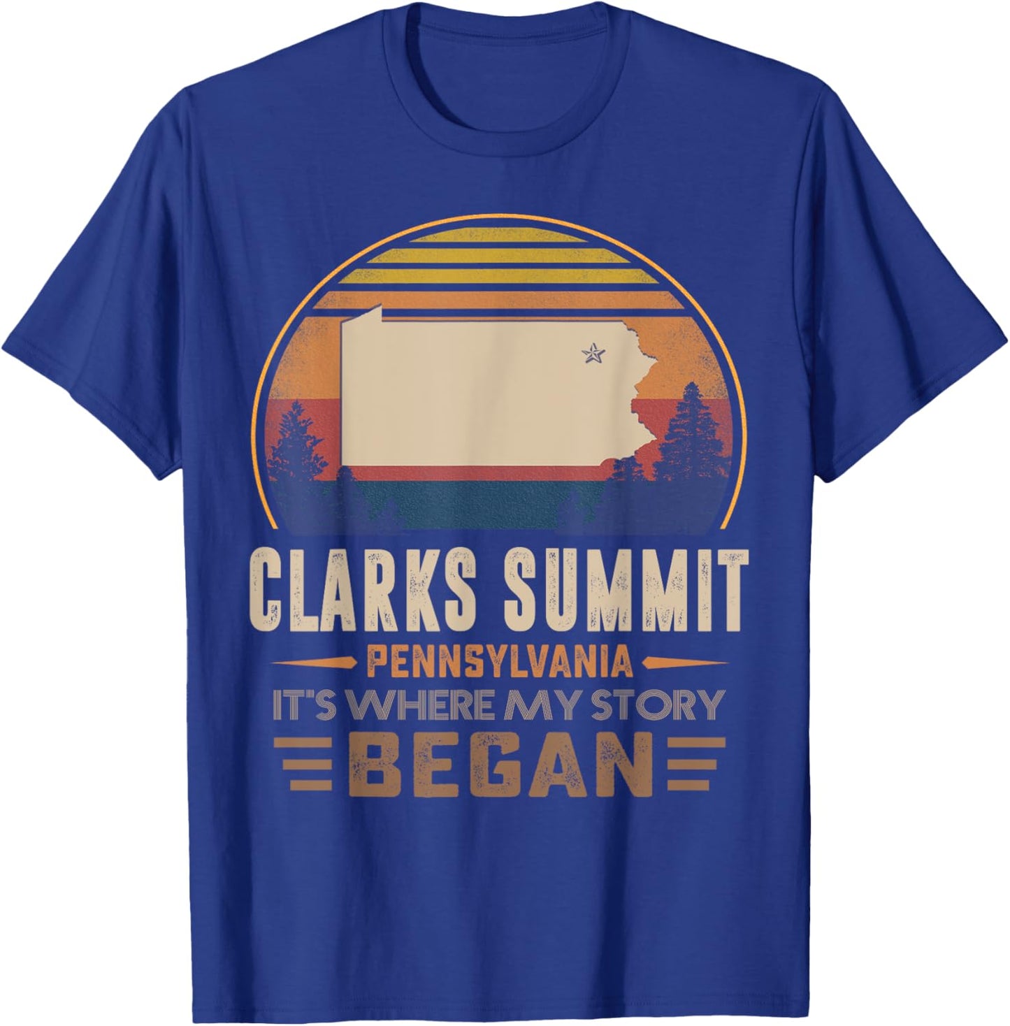 Vintage Clarks Summit Pennsylvania Hometown My Story Began T-Shirt - T-Shirt | Royal