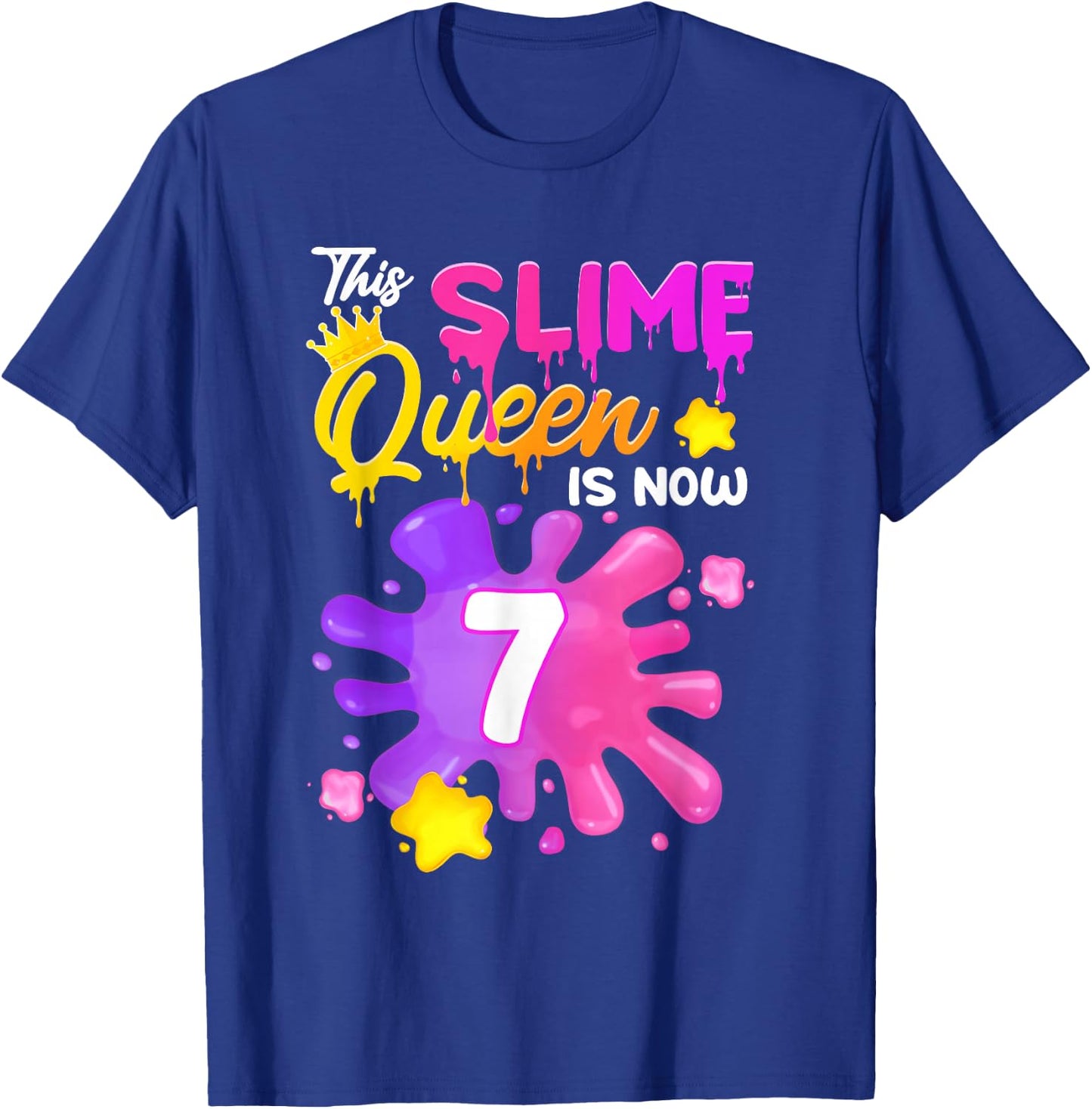 This Slime Queen is 7 Year Old Girl Birthday Slime 7th T-Shirt - T-Shirt | Royal