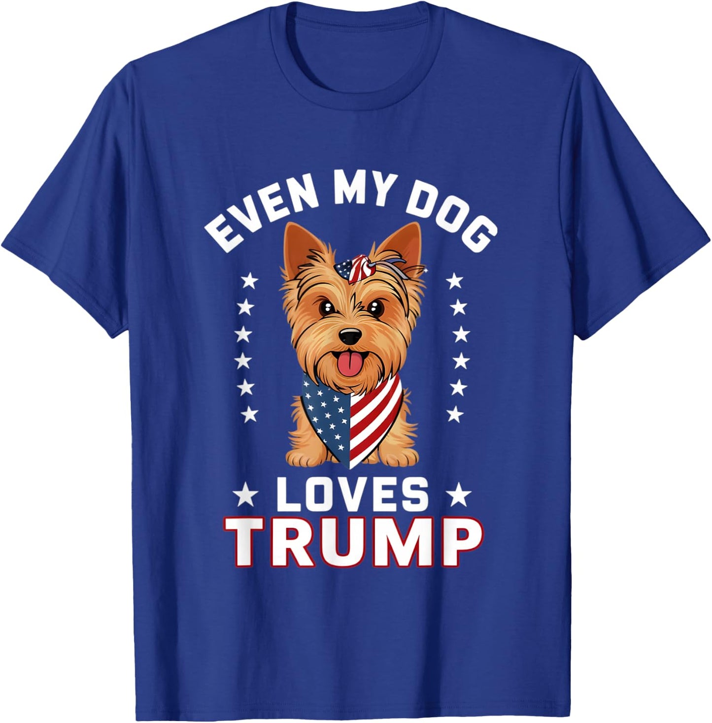 Yorkshire Terrier Even My Dog Loves Trump USA Flag Bandana Men T-Shirt - T-Shirt | Royal