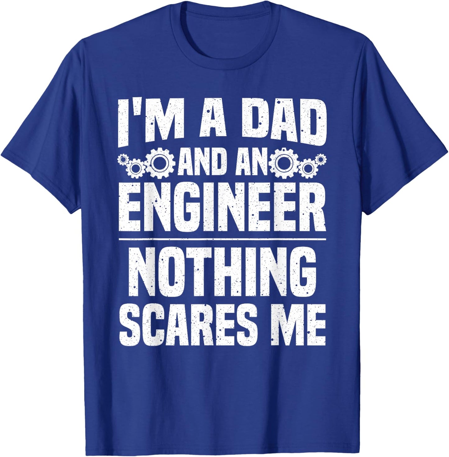 Funny Engineer Dad Art Father Day Engineering Lovers T-Shirt - T-Shirt | Royal