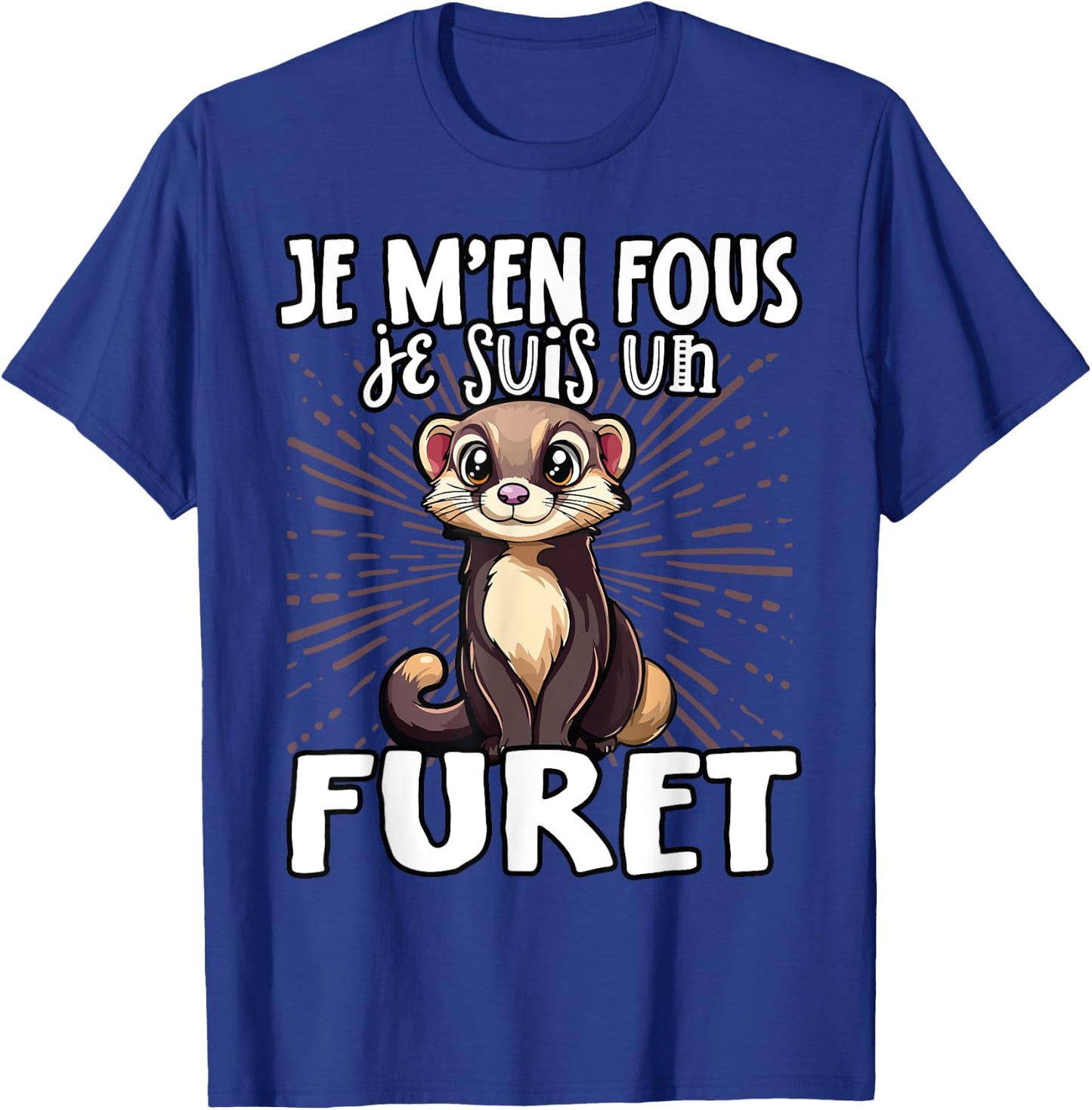 Je M'en Fous Je Suis Un Ferret Cute , Black, S T-Shirt - T-Shirt | Royal