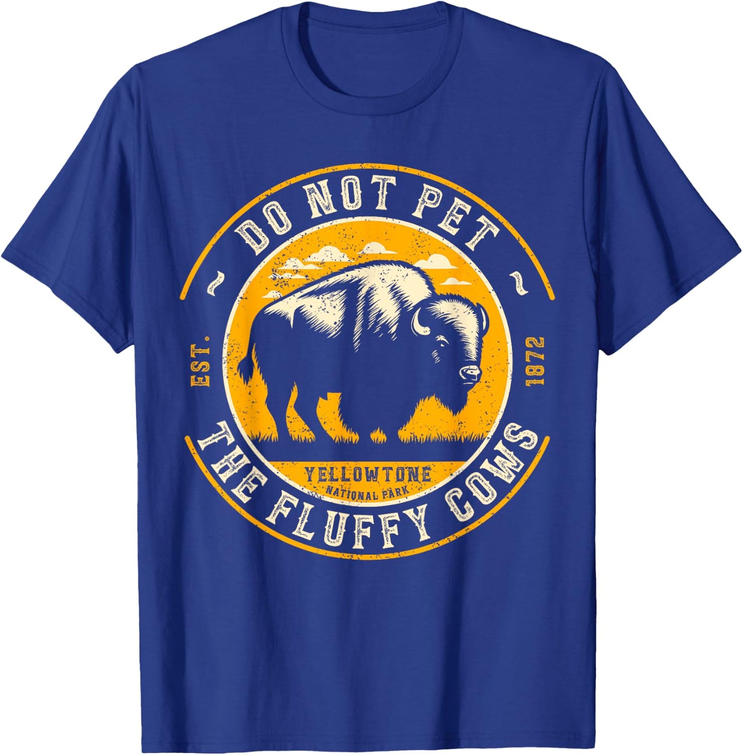 Vintage Do Not Pet The Fluffy Cows Yellowstone National Park T-Shirt - T-Shirt | Royal