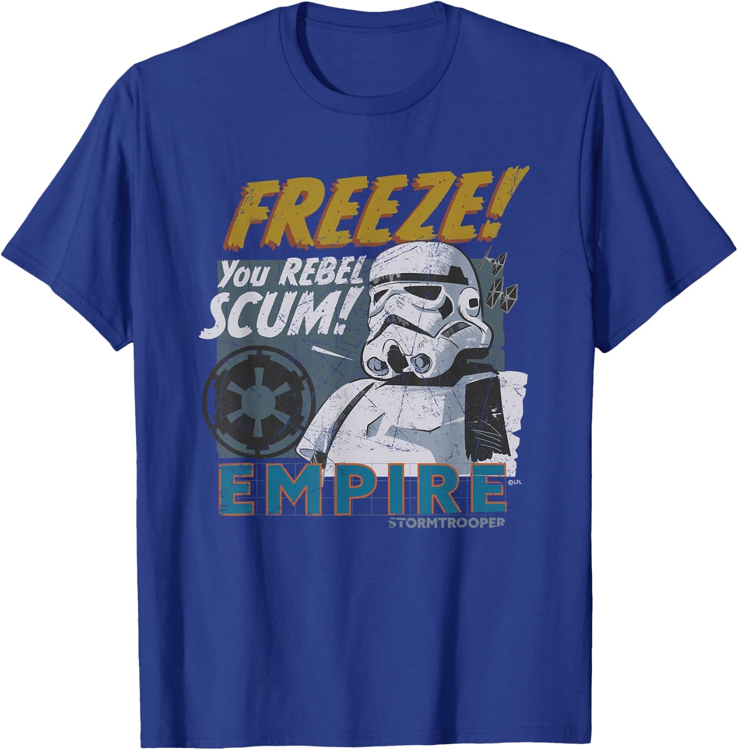 Star Wars Empire Stormtrooper Freeze You Rebel Scum! T-Shirt - T-Shirt | Royal
