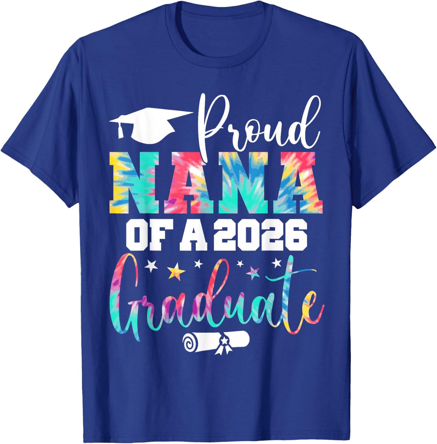 Nana Senior 2026 Proud Nana of A Class of 2026 Graduate T-Shirt - T-Shirt | Royal