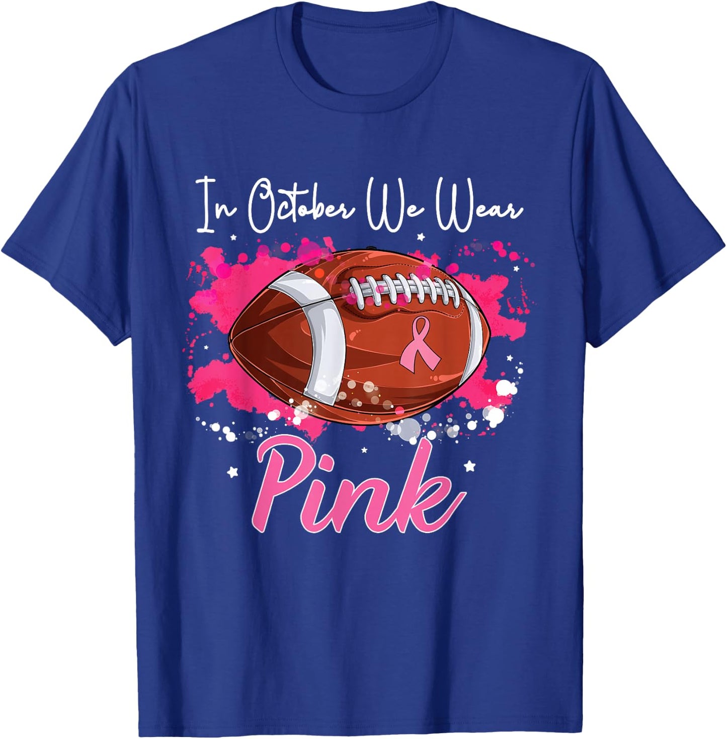 In October We Wear Pink Football Breast Cancer Awareness T-Shirt - T-Shirt | Royal