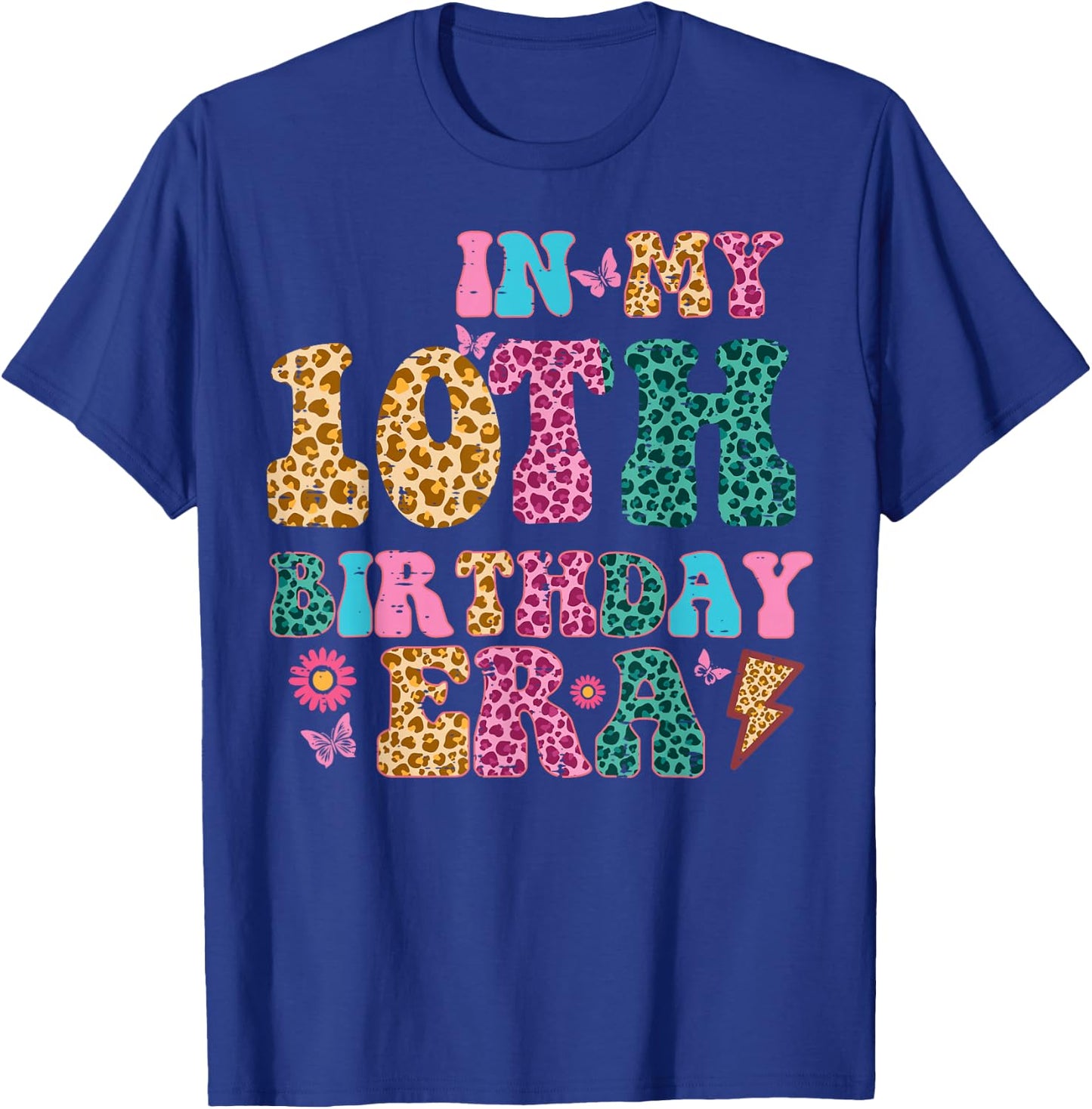 In My 10th Birthday Era Leopard 10 Ten Year Old Bday Girls T-Shirt - T-Shirt | Royal
