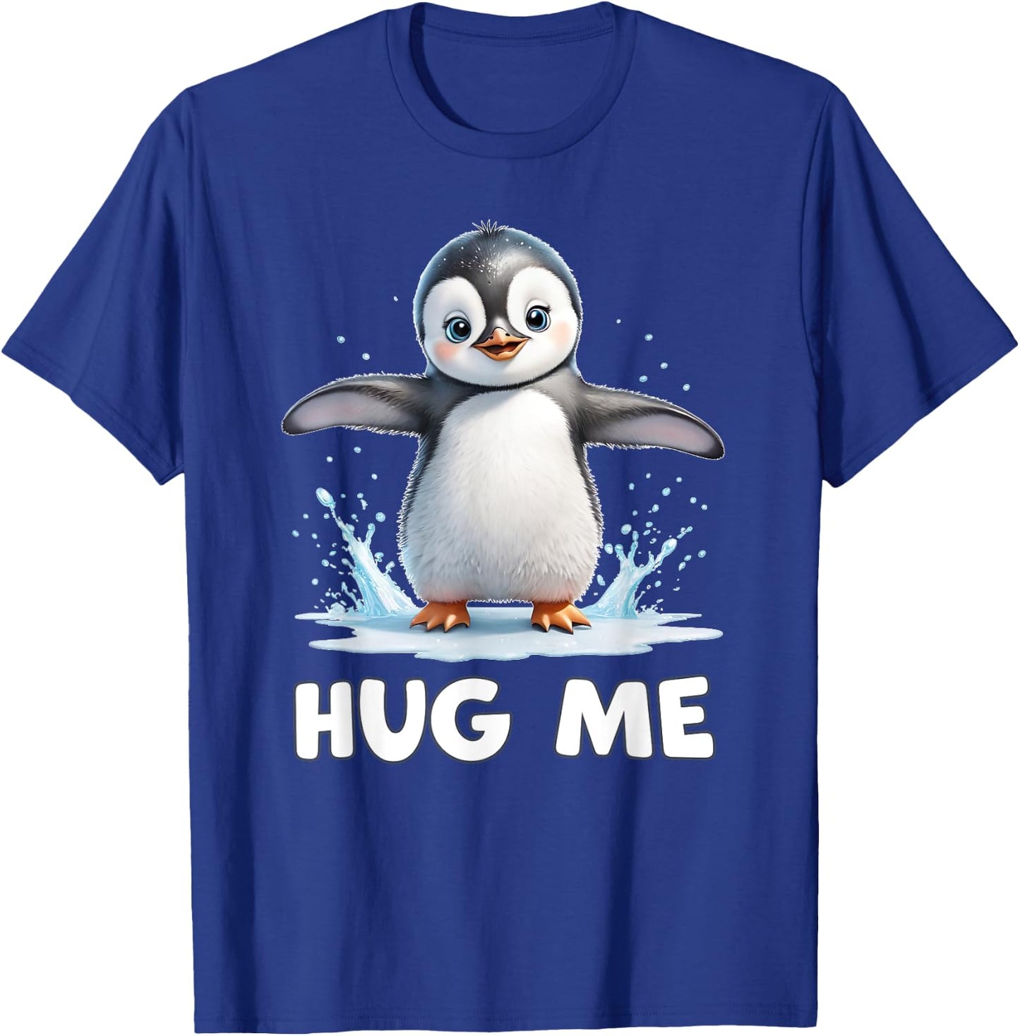Cute Penguin Hug Me T-Shirt - T-Shirt | Royal