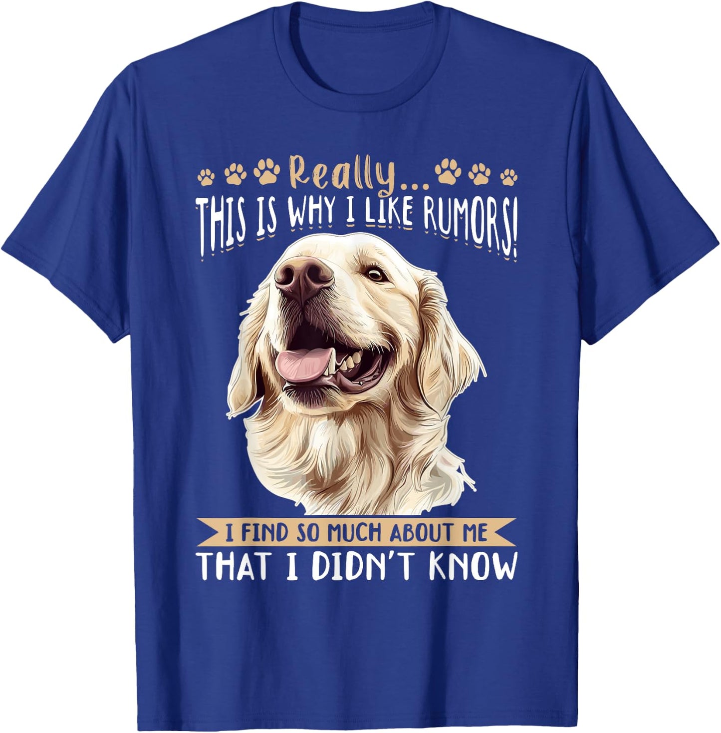 Golden Retriever Dog Breed Really…. This is why i like Women Kids T-Shirt - T-Shirt | Royal