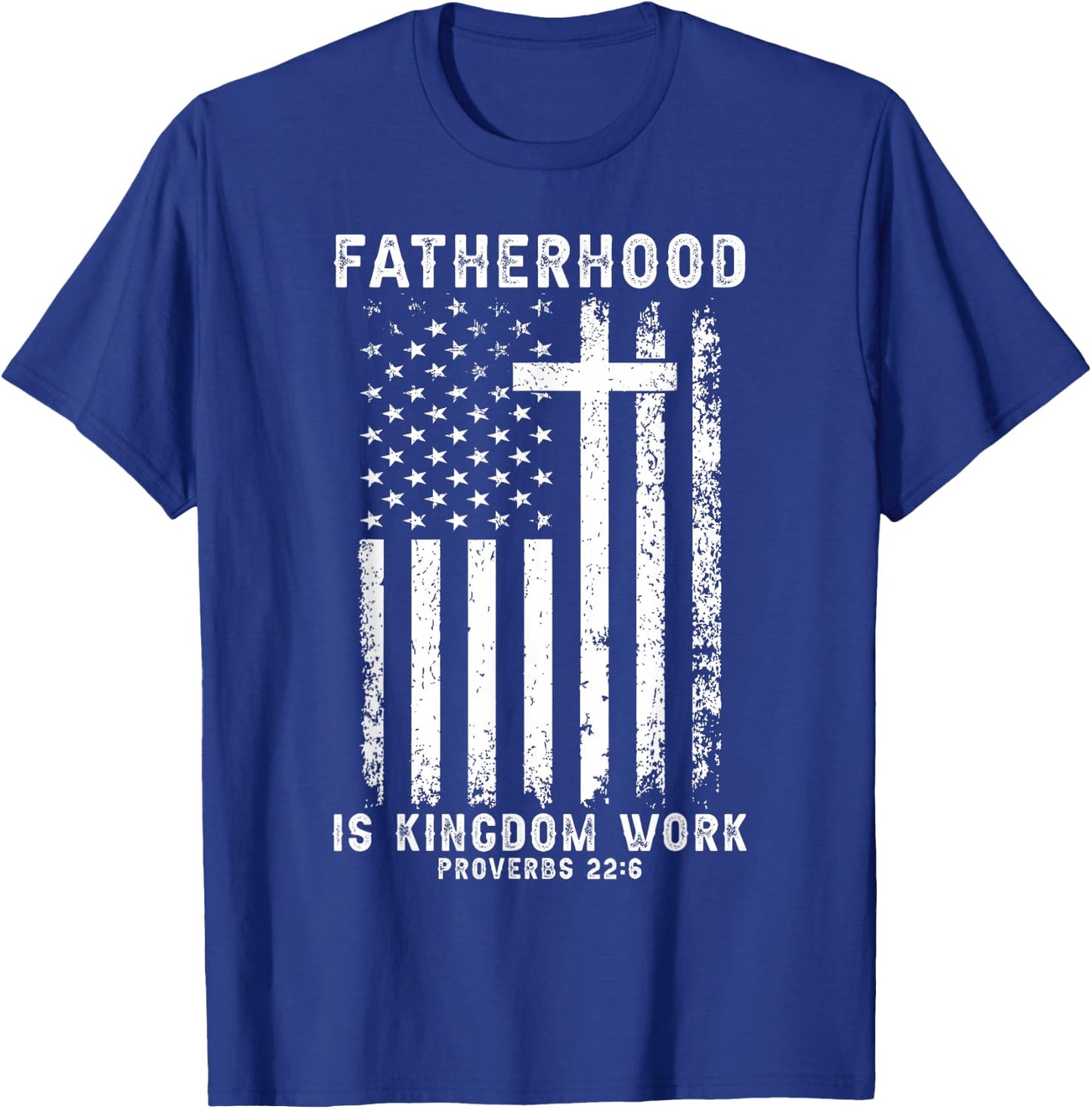 Fatherhood is Kingdom Work Jesus Dad Fathers Day Men T-Shirt - T-Shirt | Royal