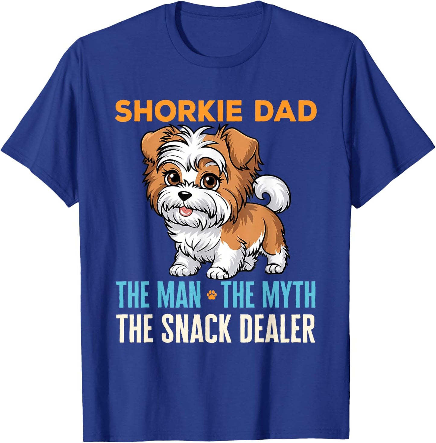 Shorkie Dad Funny Dog Owner Lover Pet Humor Father's Day T-Shirt - T-Shirt | Royal