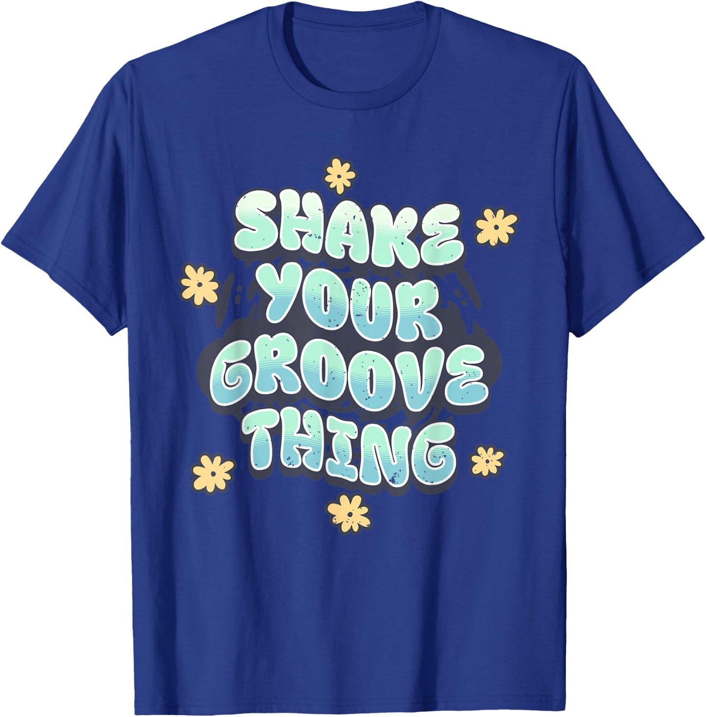 Shake Your Groove Thing Funny Dance Retro Nostalgia T-Shirt - T-Shirt | Royal
