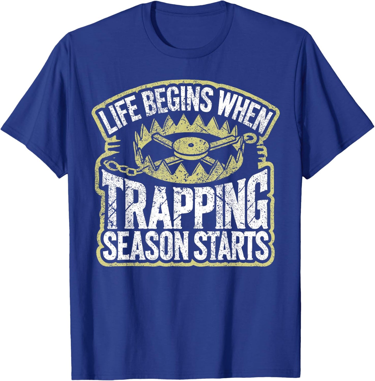 Trapping Season Trapper Life Trapping T-Shirt - T-Shirt | Royal