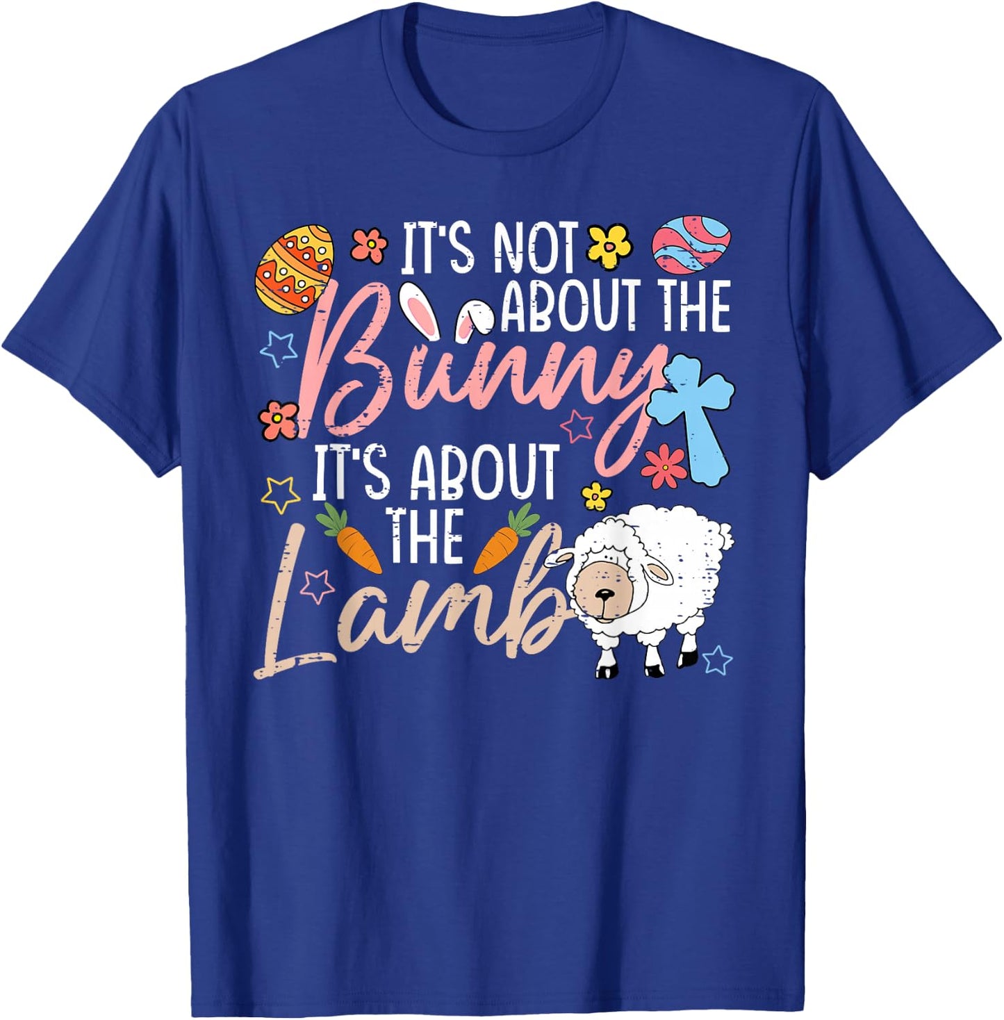 It's Not About The Bunny It's About The Lamb Cute Easter T-Shirt - T-Shirt | Royal