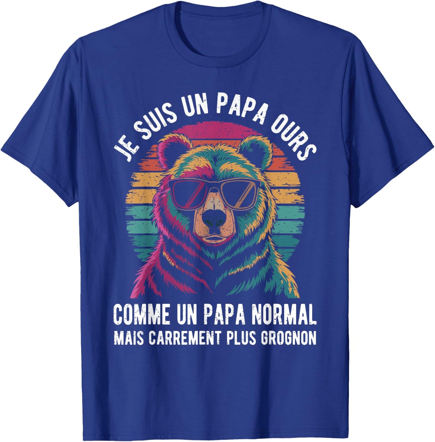 Je Suis Un Papa Ours Comme Un Papa Normal Mais Plus Grognon , Black, S T-Shirt - T-Shirt | Royal