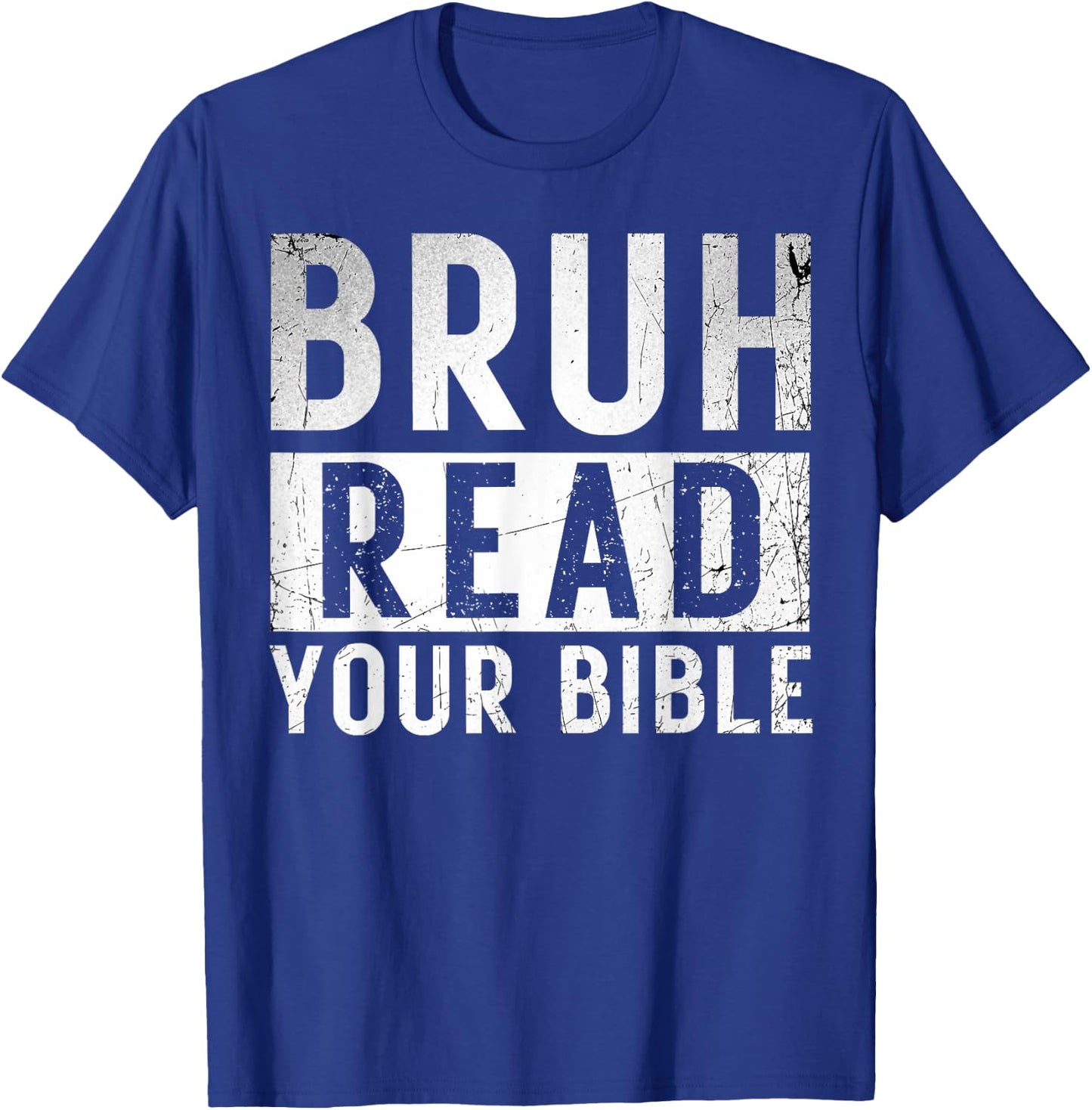 Bruh Read Your Bible God Vintage Modern Christian Meme Faith T-Shirt - T-Shirt | Royal