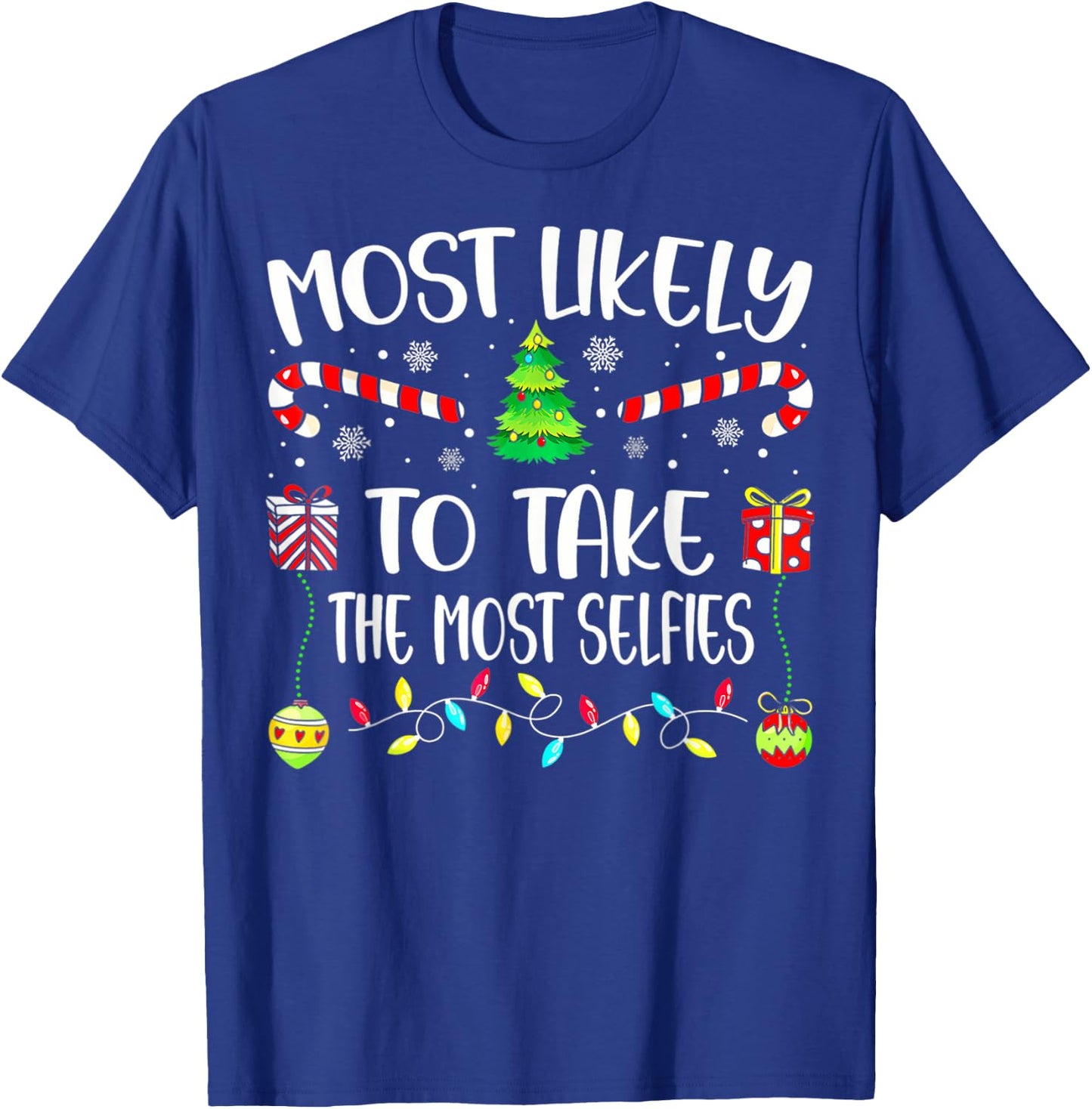Most Likely To Take The Most Selfies Christmas Tree Xmas T-Shirt - T-Shirt | Royal
