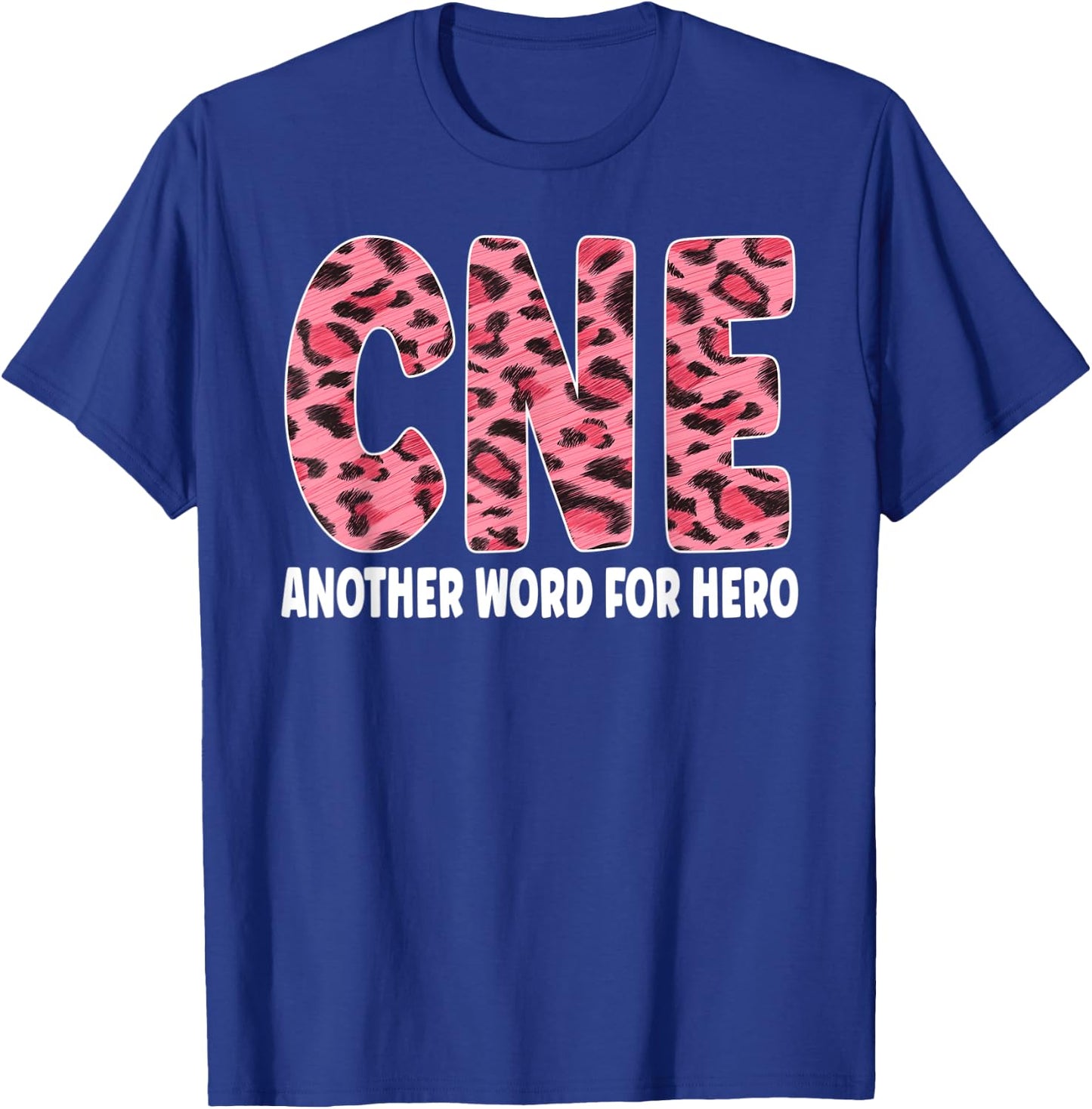CNE Leopard Nurse Life Certified Nurse Educator T-Shirt - T-Shirt | Royal