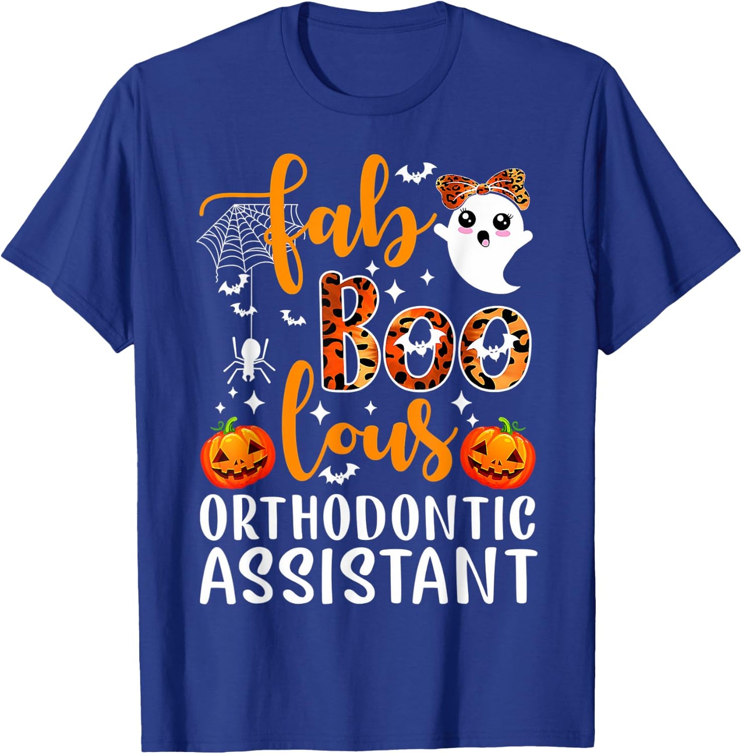 Faboolous Orthodontic Assistant Dental Happy Halloween T-Shirt - T-Shirt | Royal