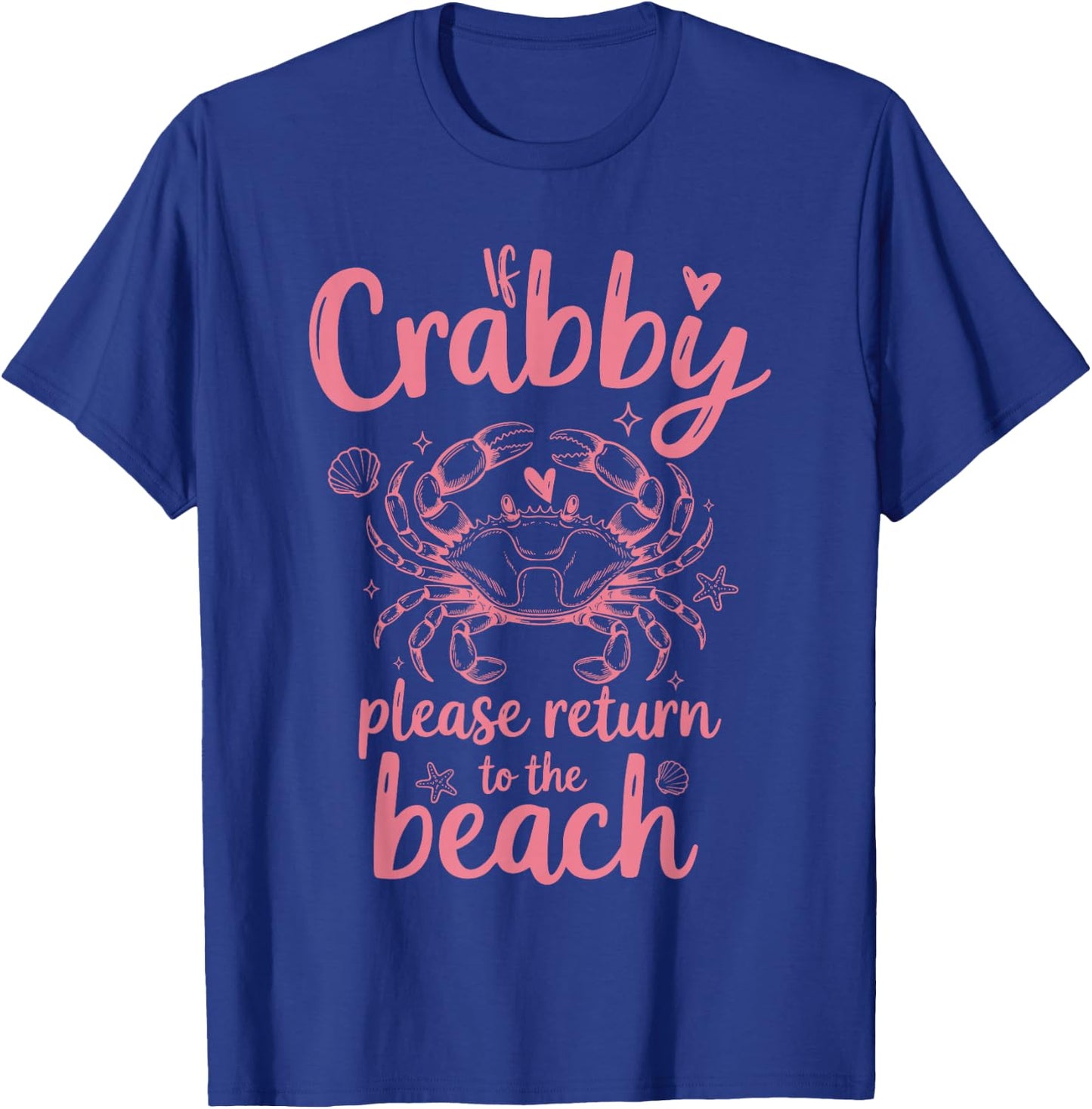 If Crabby Please Return to Beach Funny Summer Vacation T-Shirt - T-Shirt | Royal