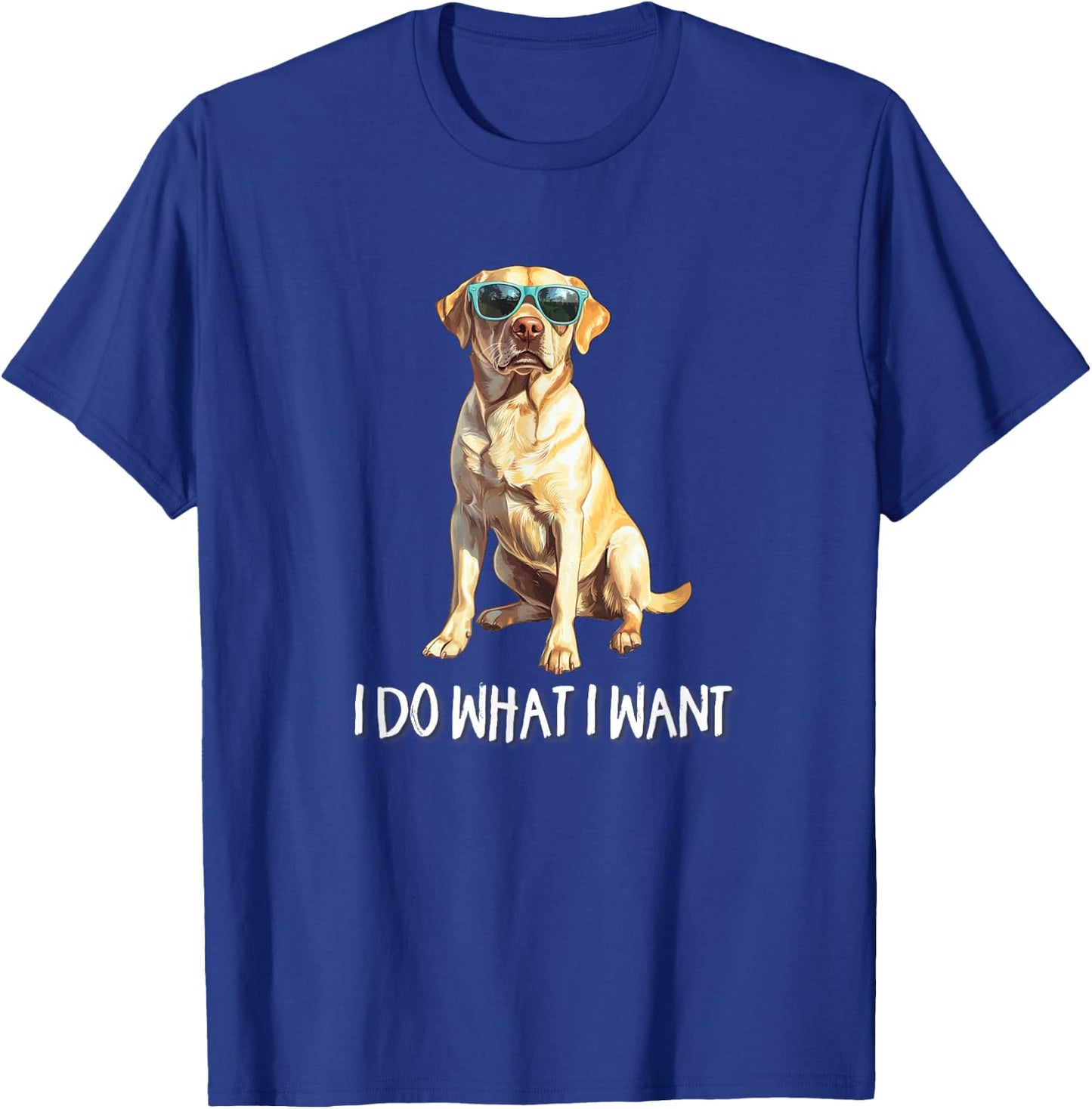 Funny Do What I Want Yellow Lab Dog Lover T-Shirt - T-Shirt | Royal