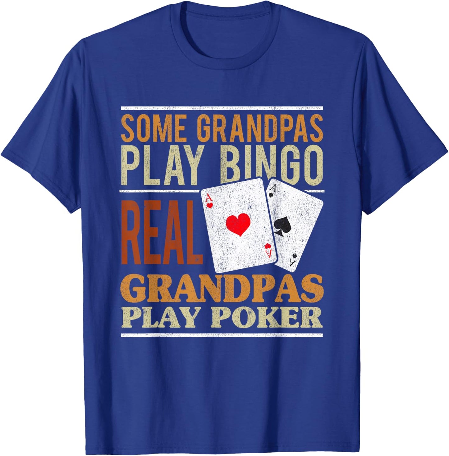 Poker Texas Holdem Real Grandpas Play Poker Funny Granddad T-Shirt - T-Shirt | Royal