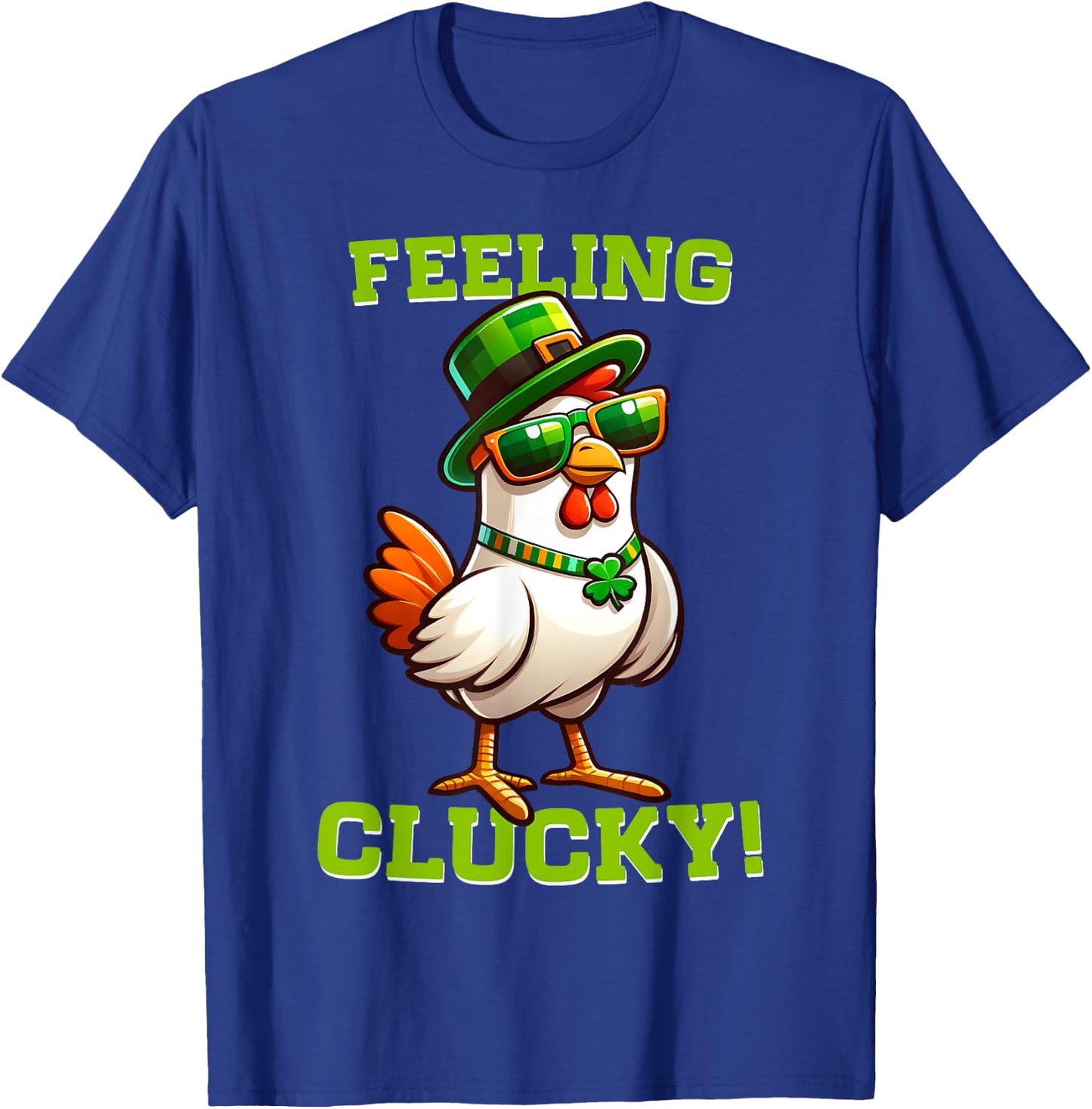 Feeling Clucky Funny Chicken St Patrick's Day Lucky Charm T-Shirt - T-Shirt | Royal