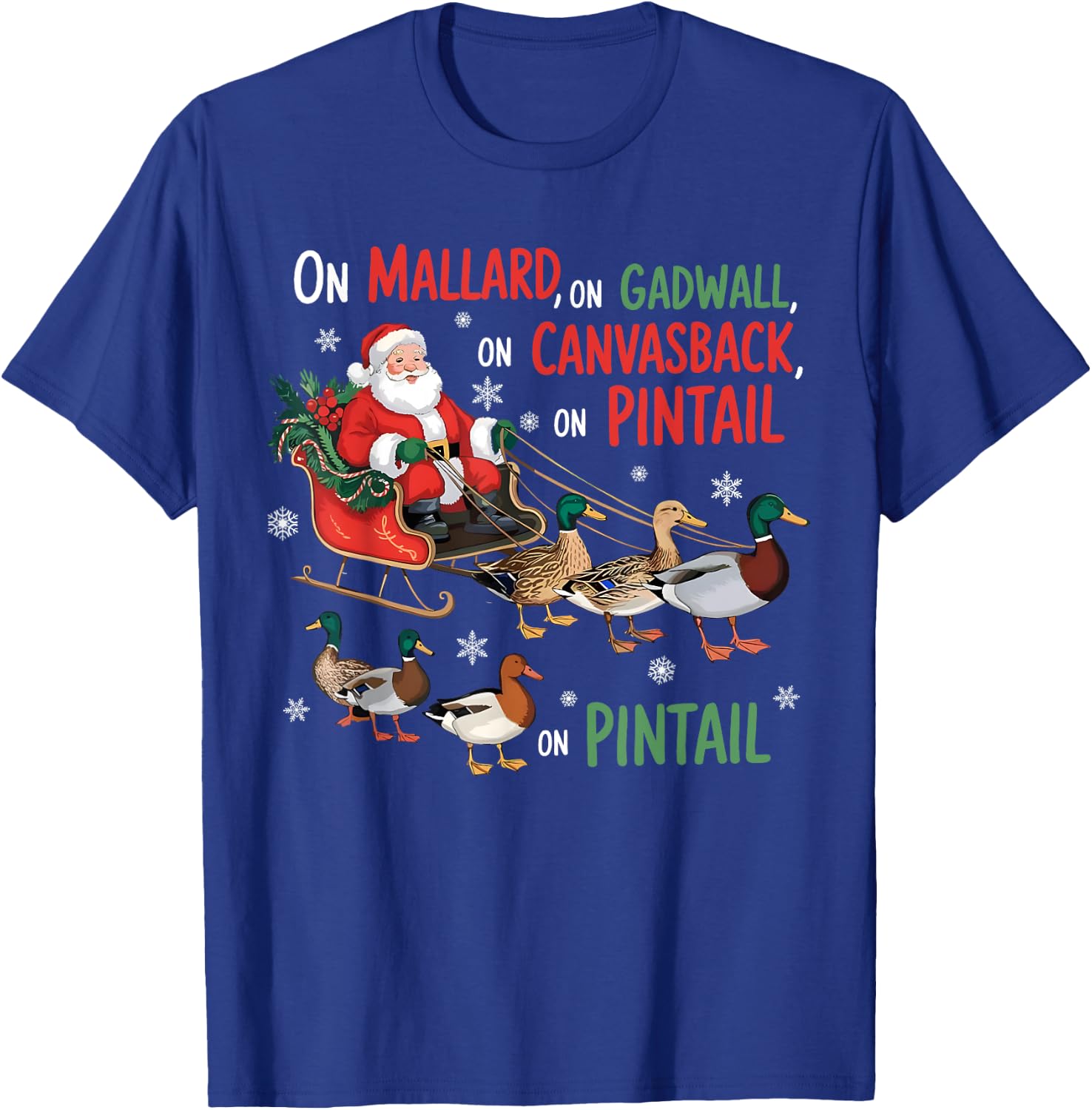 On Mallard On Gadwall Christmas Funny Duck Hunting Santa T-Shirt - T-Shirt | Royal