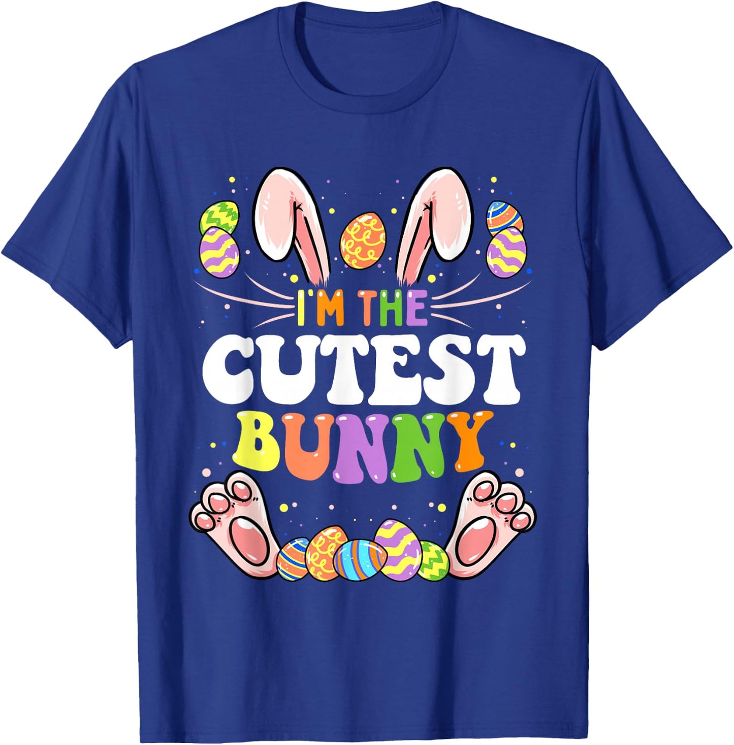 I'm The Cutest Bunny Matching Family Easter Party T-Shirt - T-Shirt | Royal