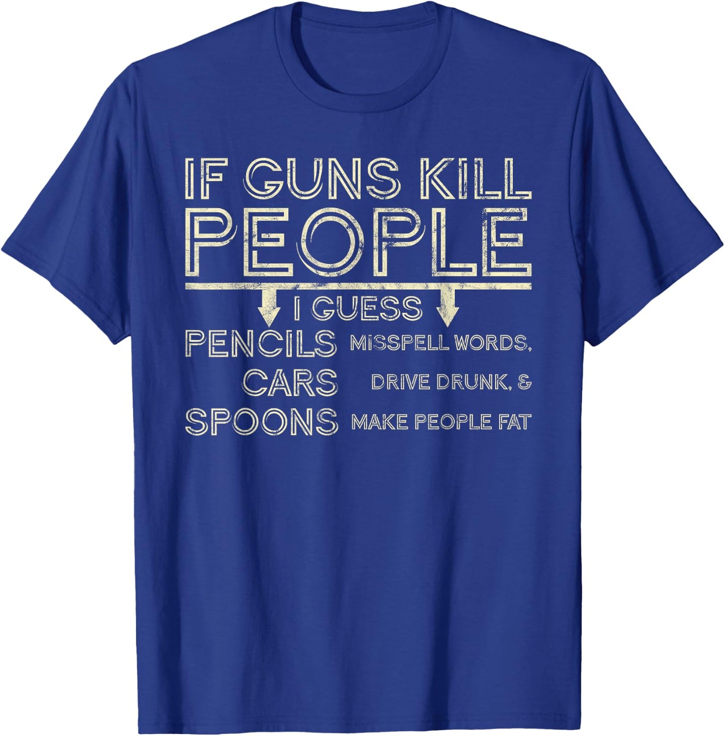 If Guns Kill People I Guess Pencils Misspell Words T-Shirt - T-Shirt | Royal