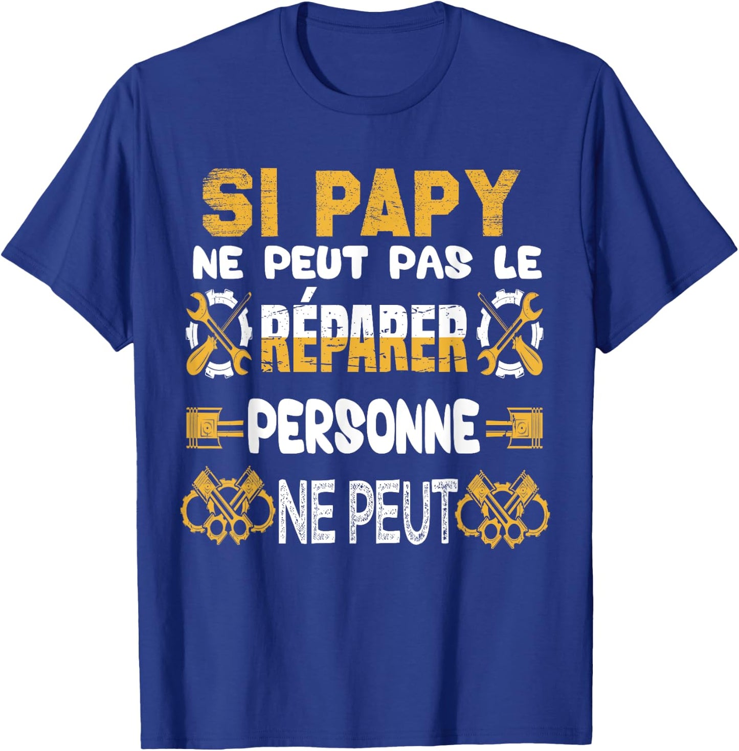 Gift Grandpa Si Papy Can't Repair It , Black, S T-Shirt - T-Shirt | Royal