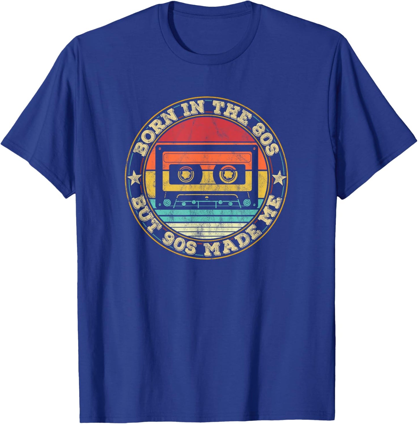 Born In The 80s But 90s Made. I Love 80s Love 90s T-Shirt - T-Shirt | Royal