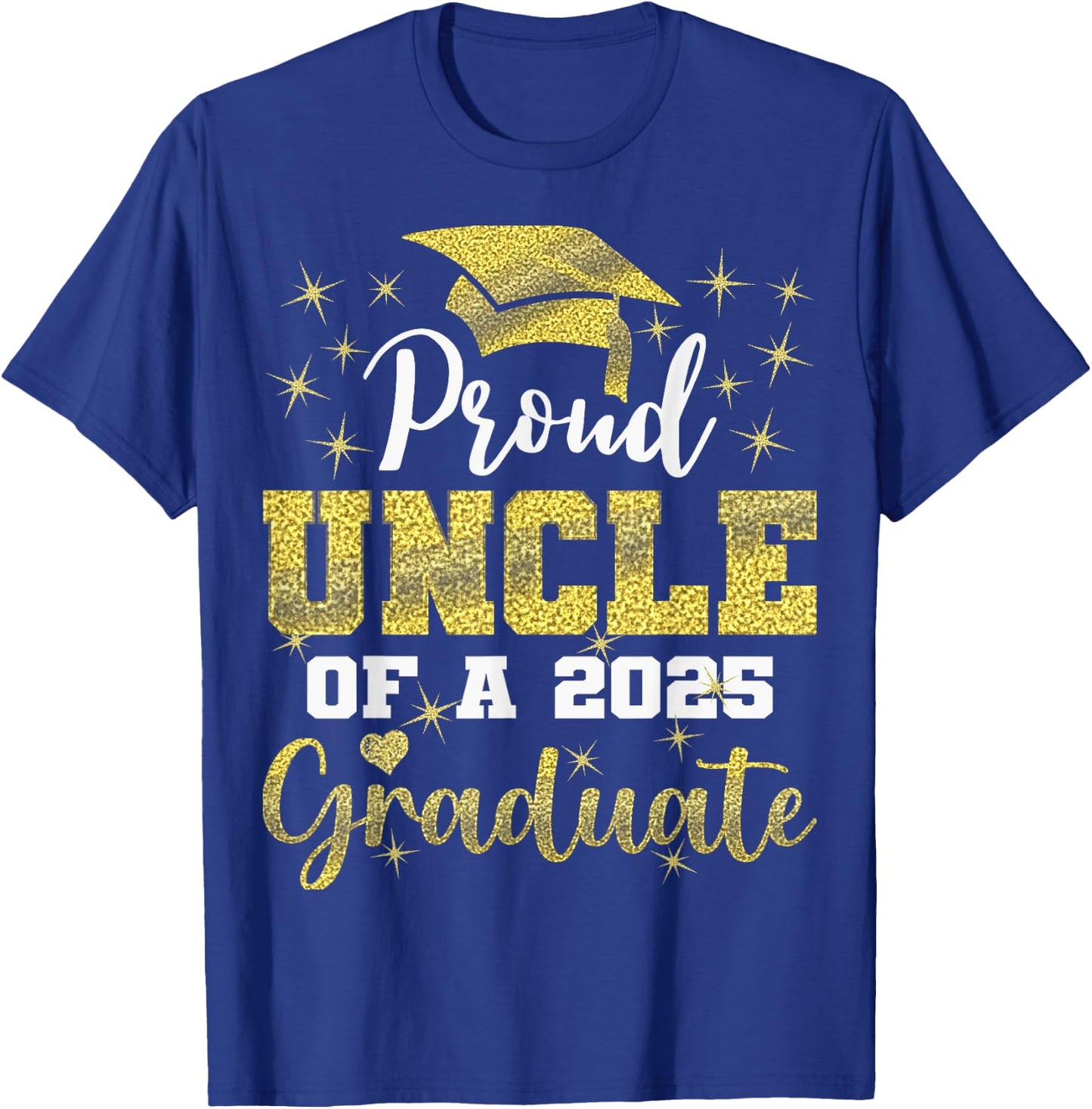Super Proud Uncle of 2025 Graduate Senior Graduation Family T-Shirt - T-Shirt | Royal