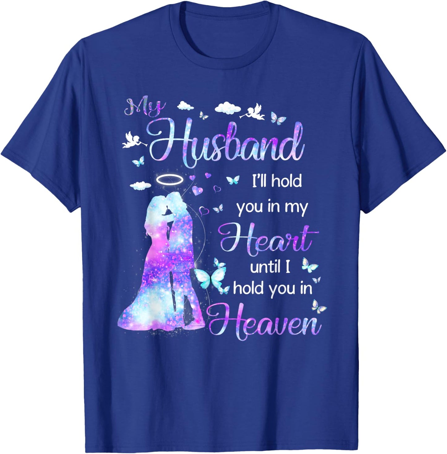 My Husband in Heaven T-Shirt - T-Shirt | Royal