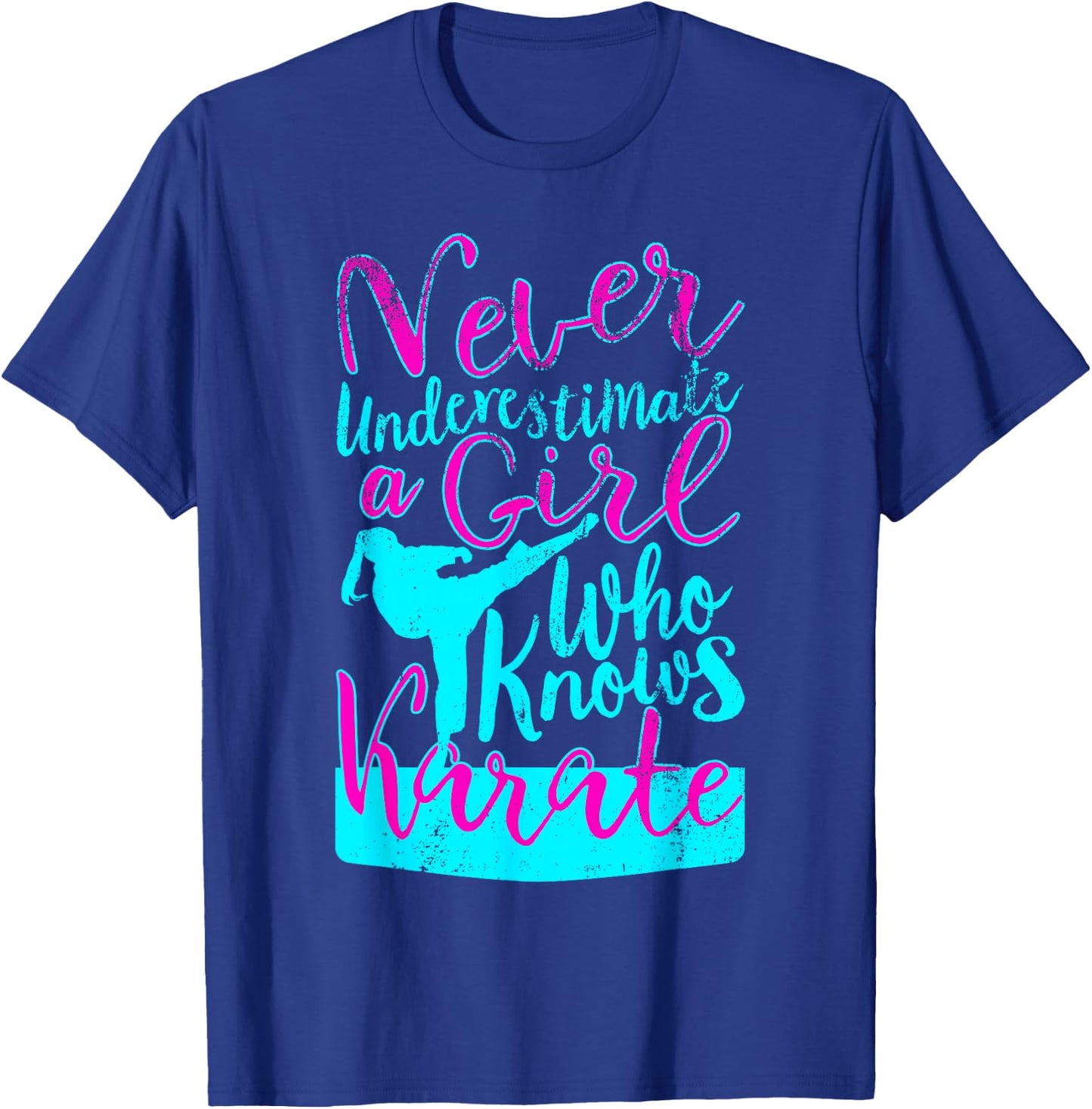 Never Underestimate a Girl Who Knows Karate Funny Quote T-Shirt - T-Shirt | Royal