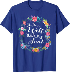 It Is Well With My Soul Christian Floral Wreath T-Shirt - T-Shirt | Royal