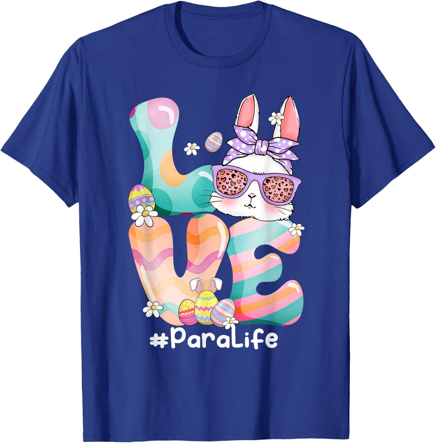 LOVE Para Paraprofessional Cute Easter Bunny With Glasses T-Shirt - T-Shirt | Royal