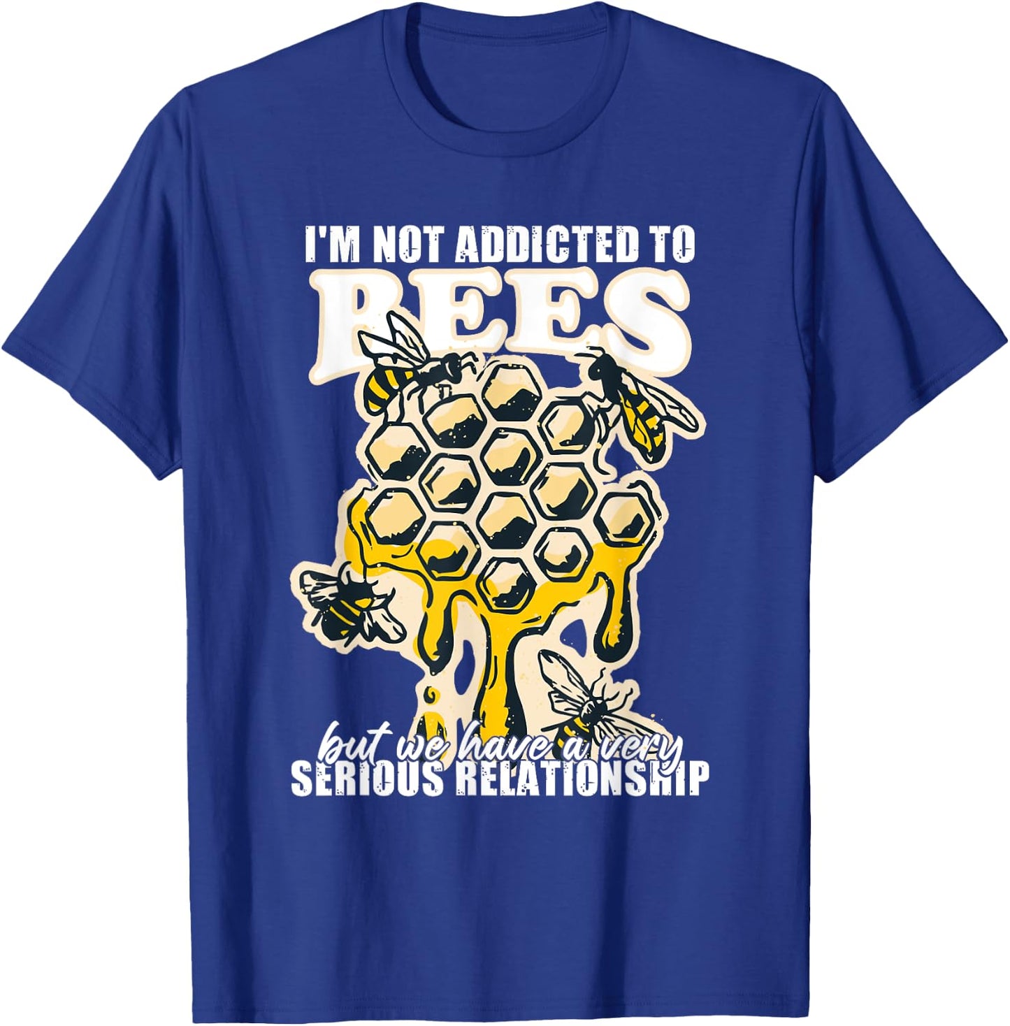 Honeybee Saying Bees Beekeeping Funny T-Shirt - T-Shirt | Royal