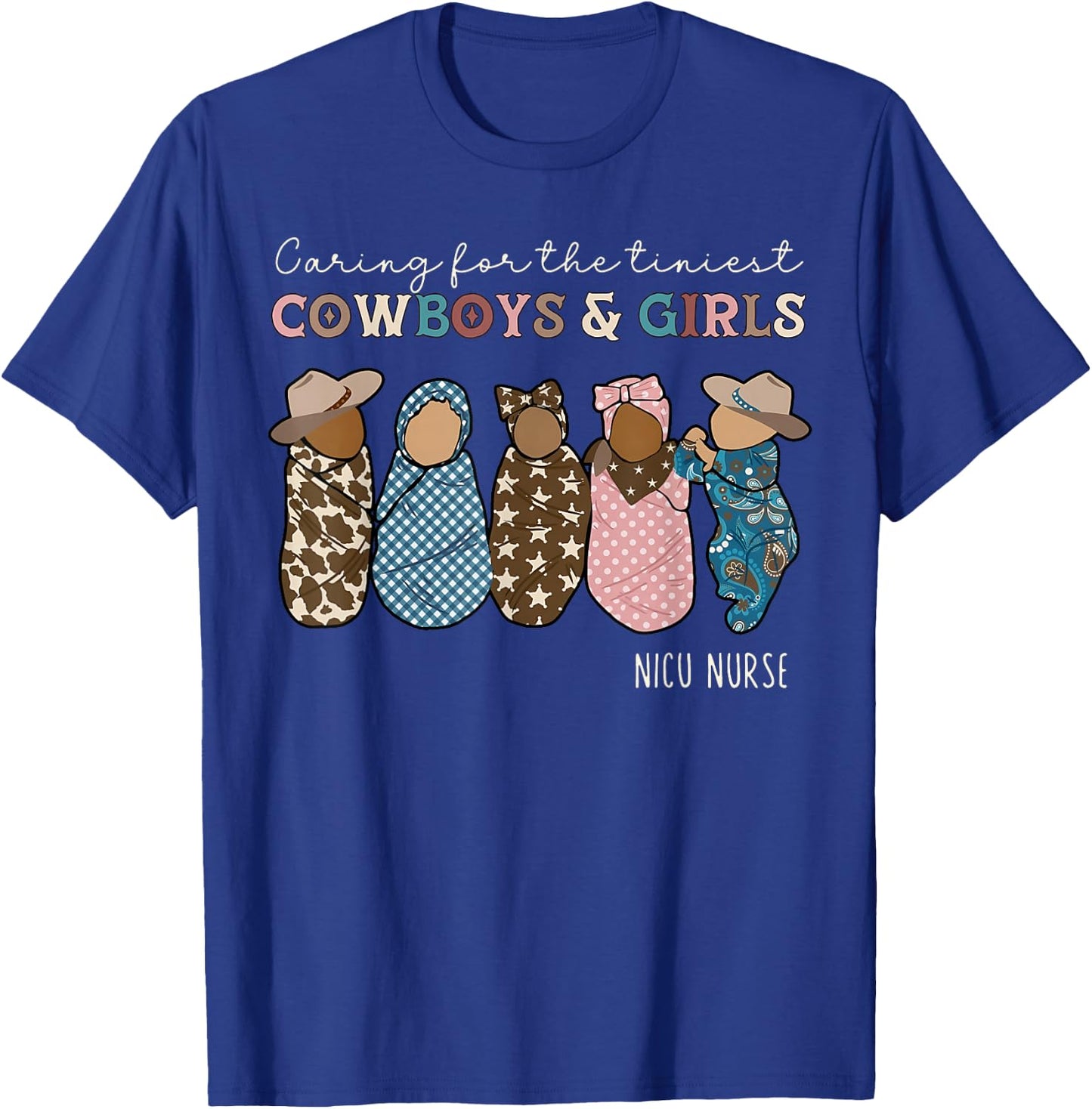 Western NICU Nurse Cowboys And Girls Baby Neonatal Nurse T-Shirt - T-Shirt | Royal