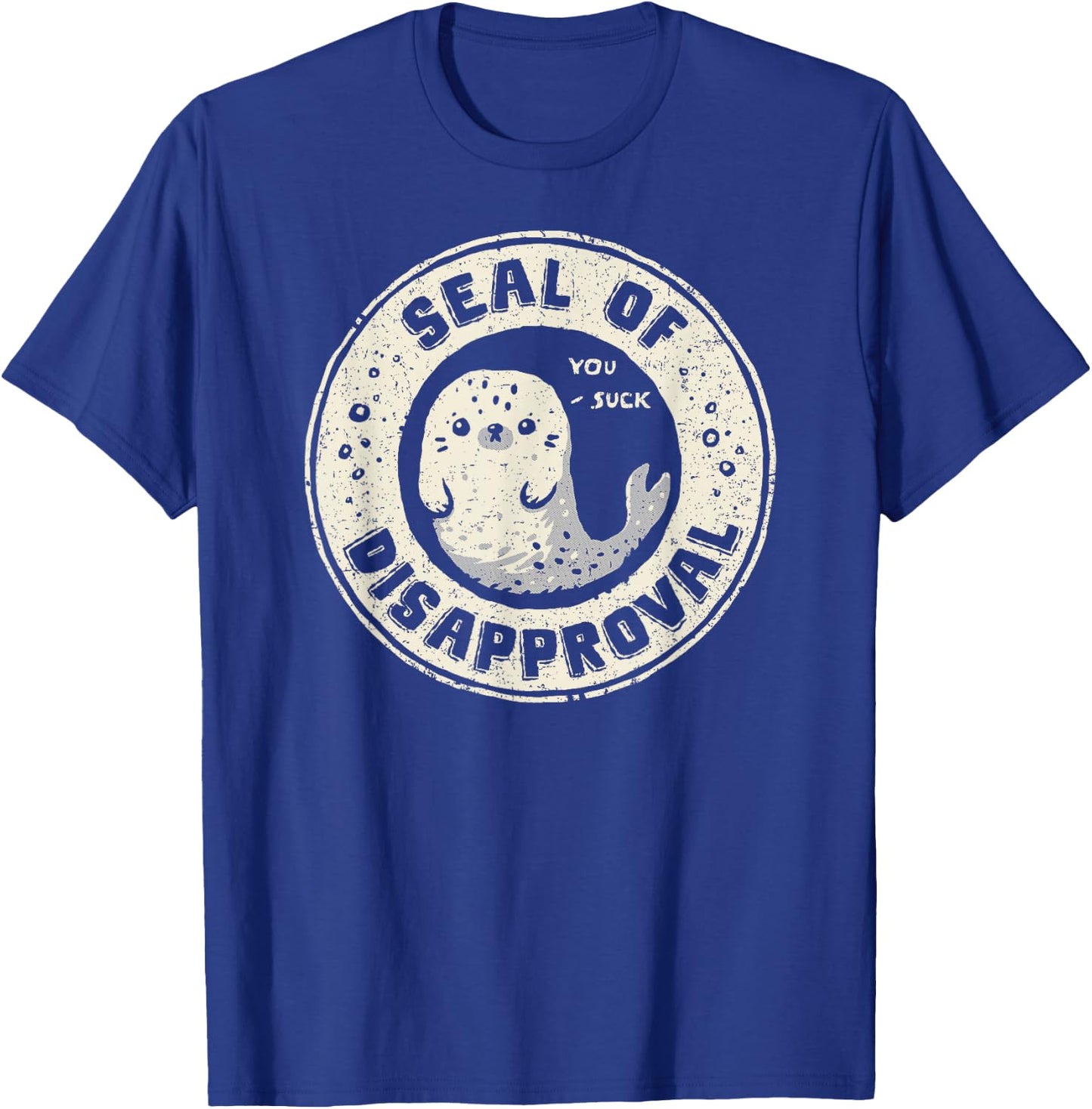 Seal of Disapproval T-Shirt - T-Shirt | Royal