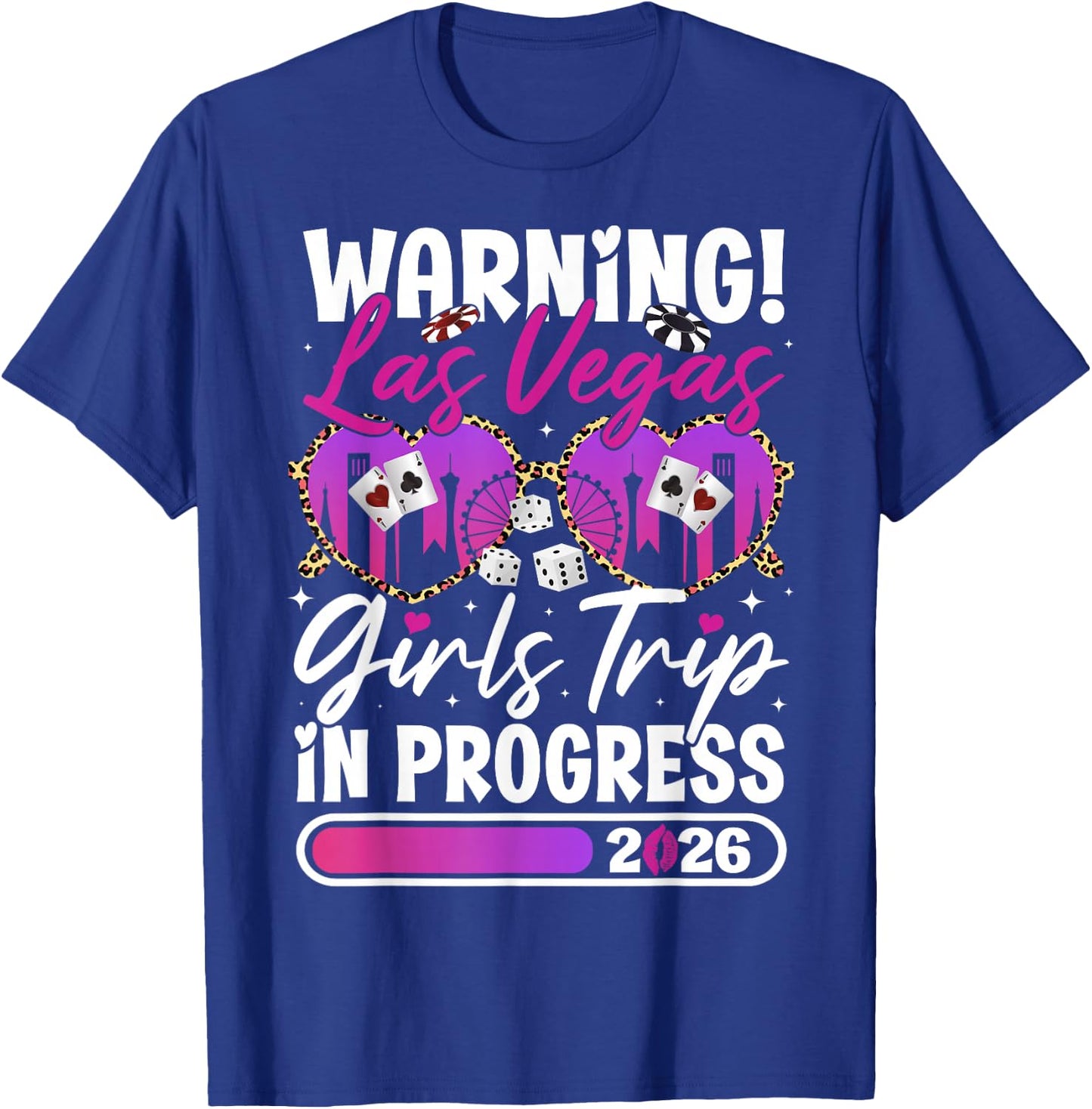 Las Vegas Girls Trip in Progress 2026 Las Vegas Vacation T-Shirt - T-Shirt | Royal